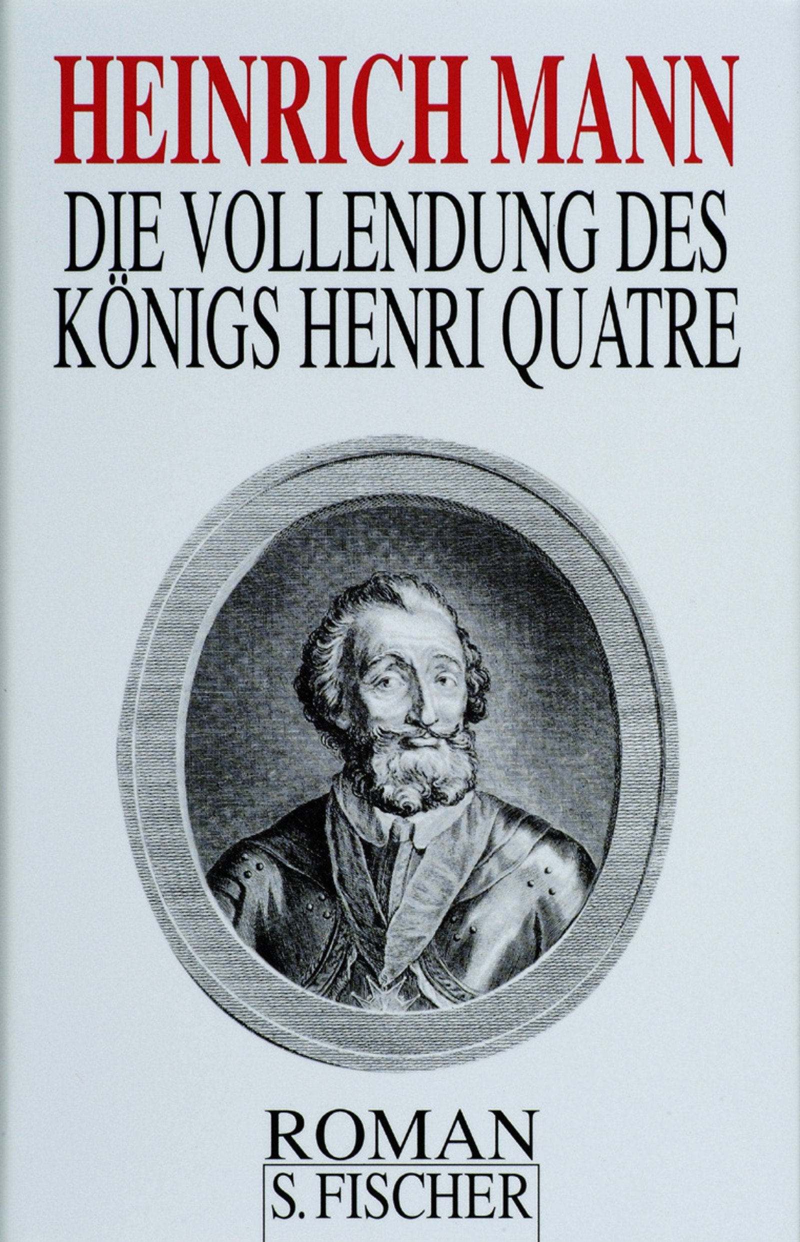 Die Vollendung des Königs Henri Quatre: Roman Classics