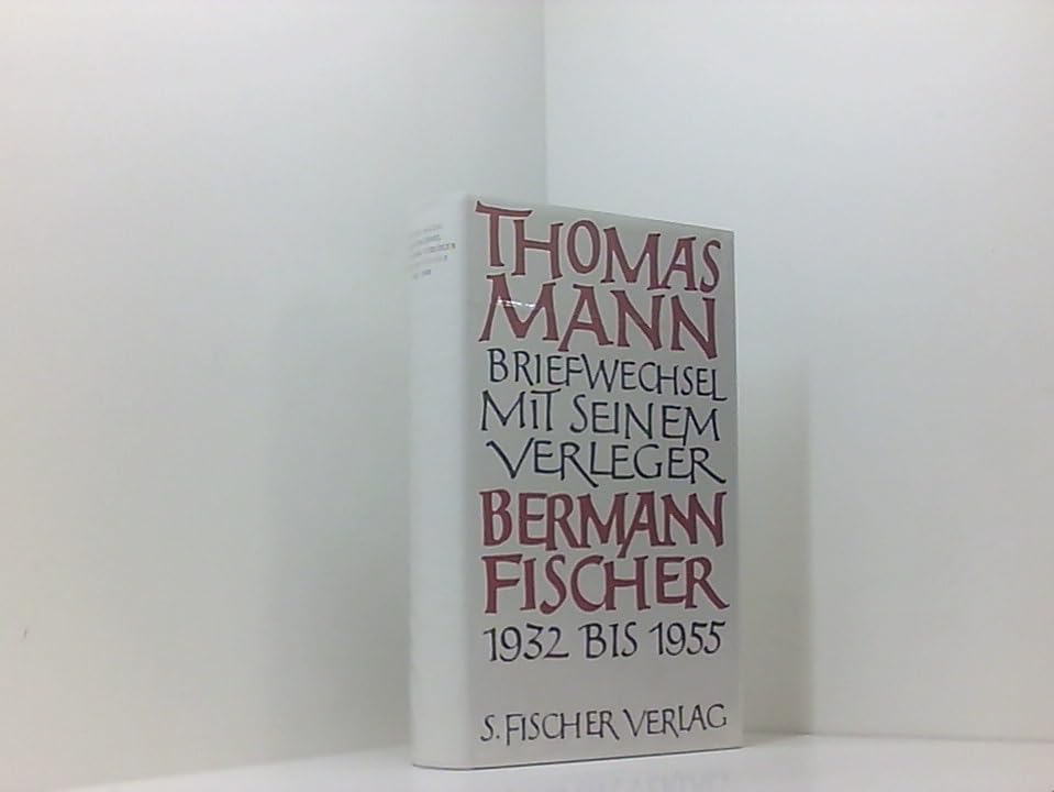 Briefwechsel mit seinem Verleger Gottfried Bermann Fischer 1932-1955 (German Edition) Essays & Short Stories