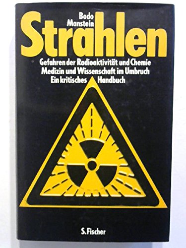 Strahlen. Medizin und Wissenschaft im Umbruch. Ein kritisches Handbuch Books
