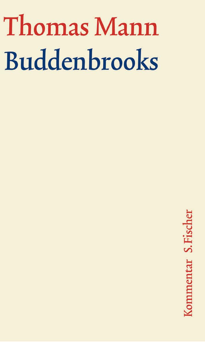 Buddenbrooks: Kommentar (Thomas Mann, Große kommentierte Frankfurter Ausgabe. Werke, Briefe, Tagebücher) Classics