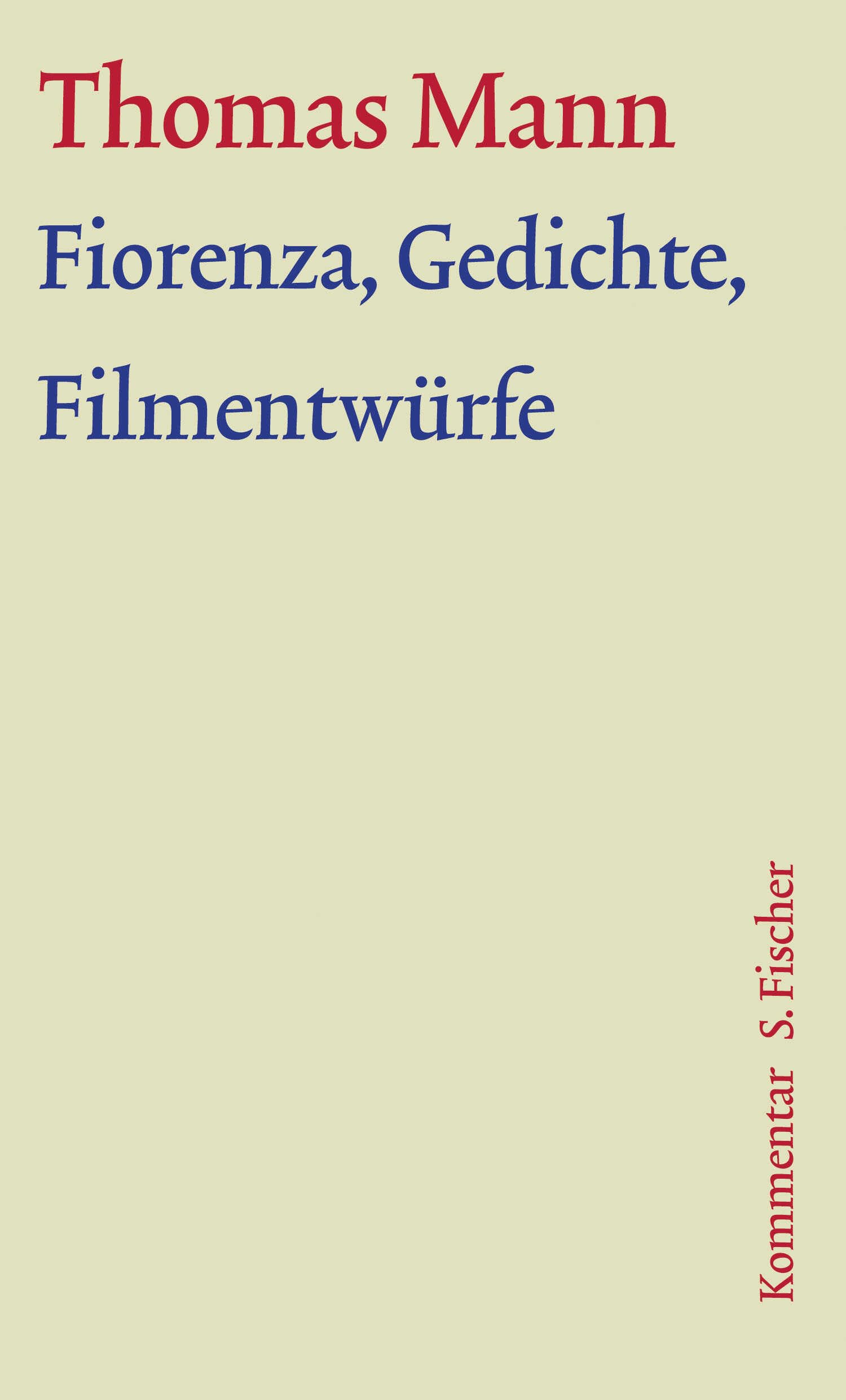 Fiorenza, Gedichte, Filmentwürfe: Kommentar (Thomas Mann, Große kommentierte Frankfurter Ausgabe. Werke, Briefe, Tagebücher) Drama