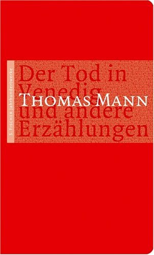 Der Tod in Venedig und andere Erzählungen. (S. Fischer Jahrhundertwerke) Classics