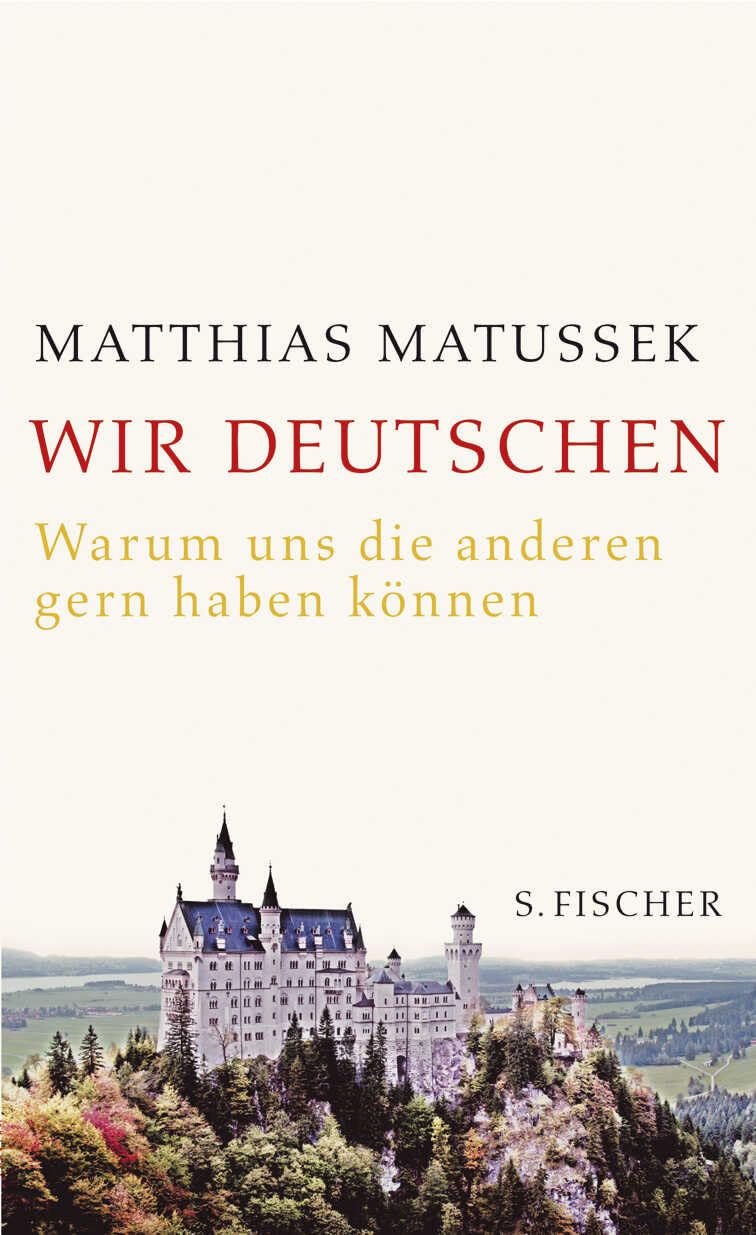 Wir Deutschen: Warum uns die anderen gern haben können Social Sciences
