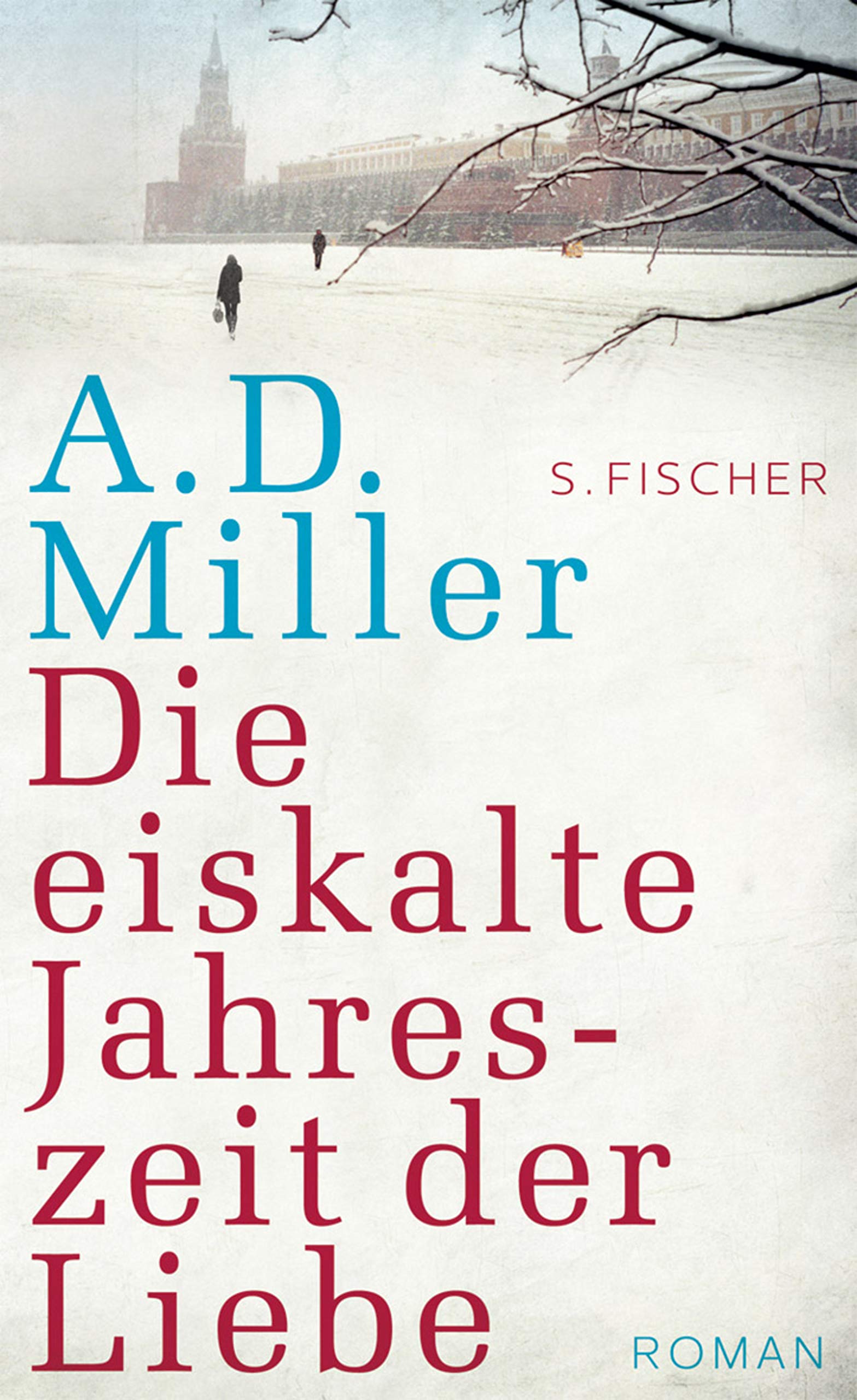 Die eiskalte Jahreszeit der Liebe: Roman Contemporary literature