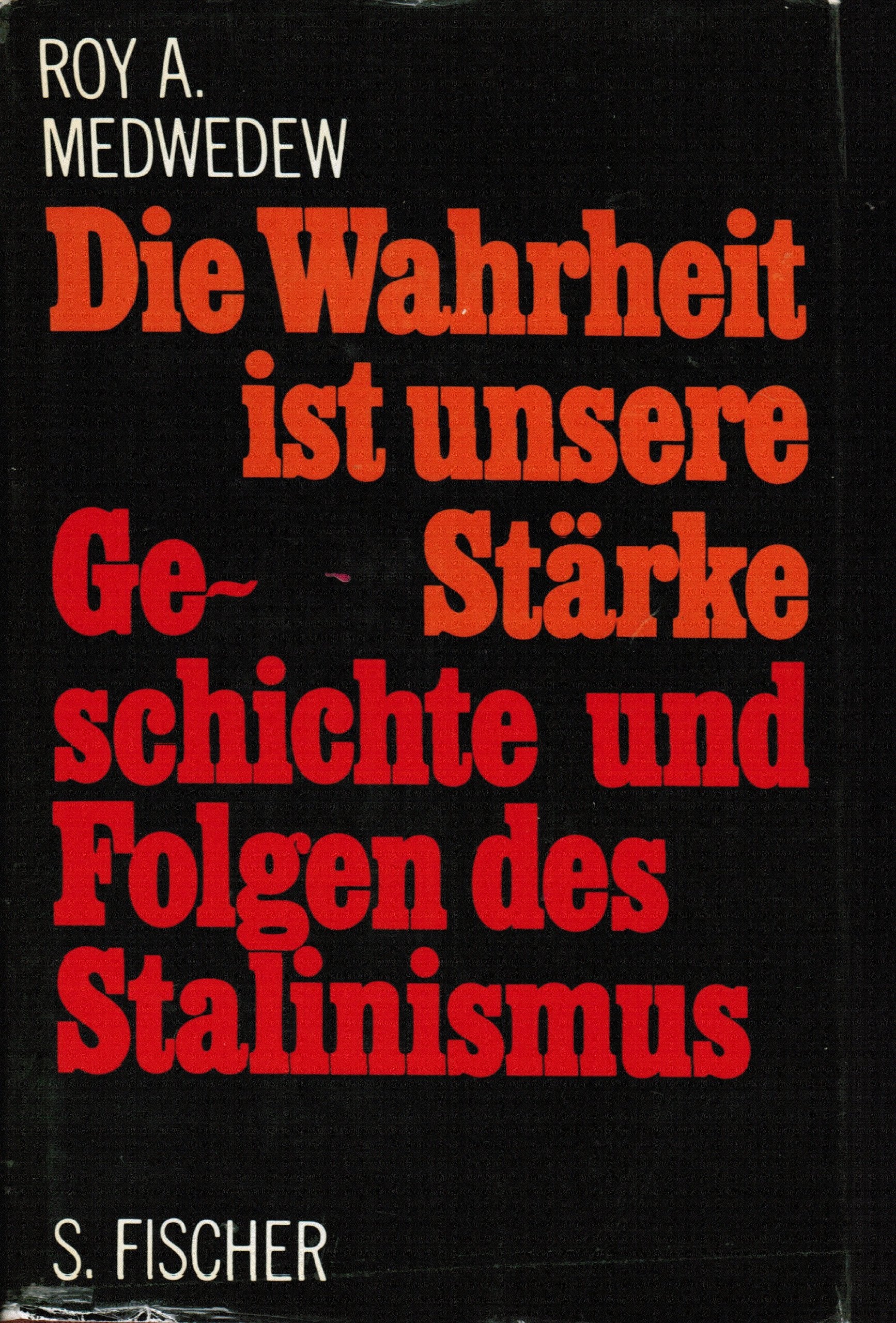 Die Wahrheit ist unsere Stärke. Geschichte und Folgen des Stalinismus. Books