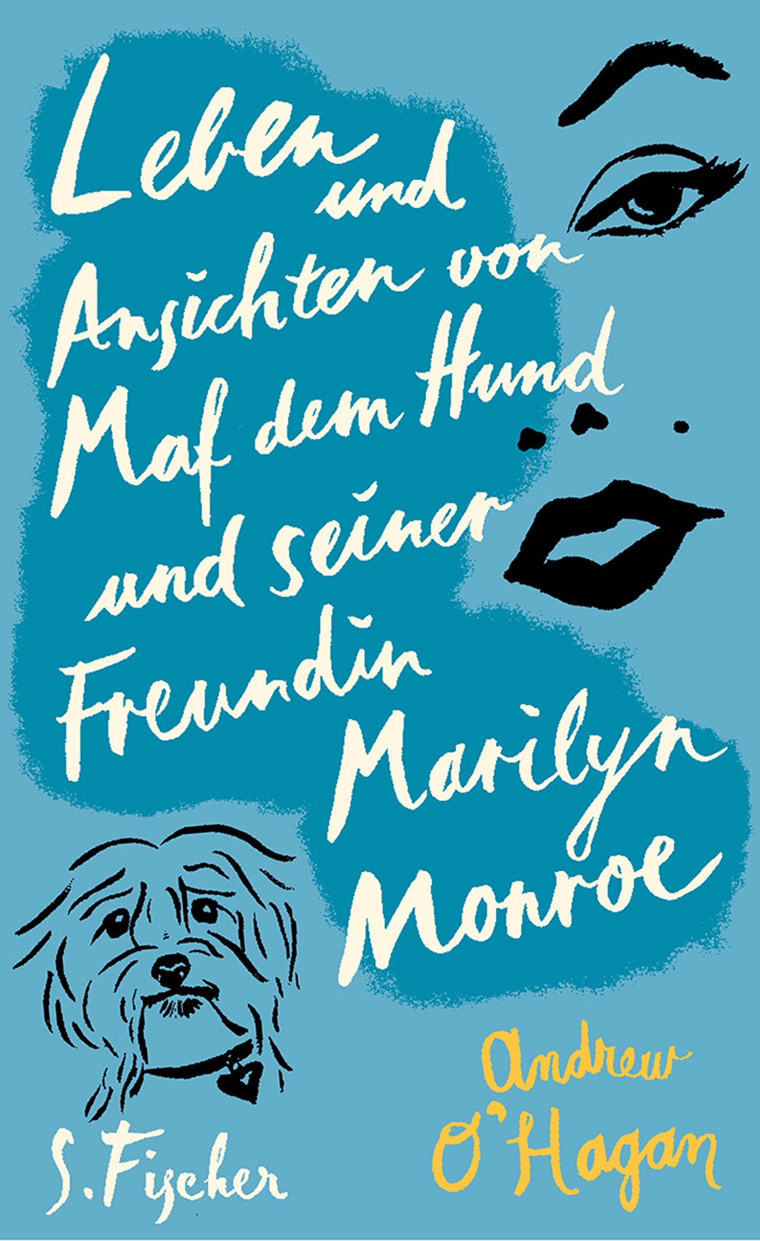 Leben und Ansichten von Maf dem Hund und seiner Freundin Marilyn Monroe: Roman Contemporary literature