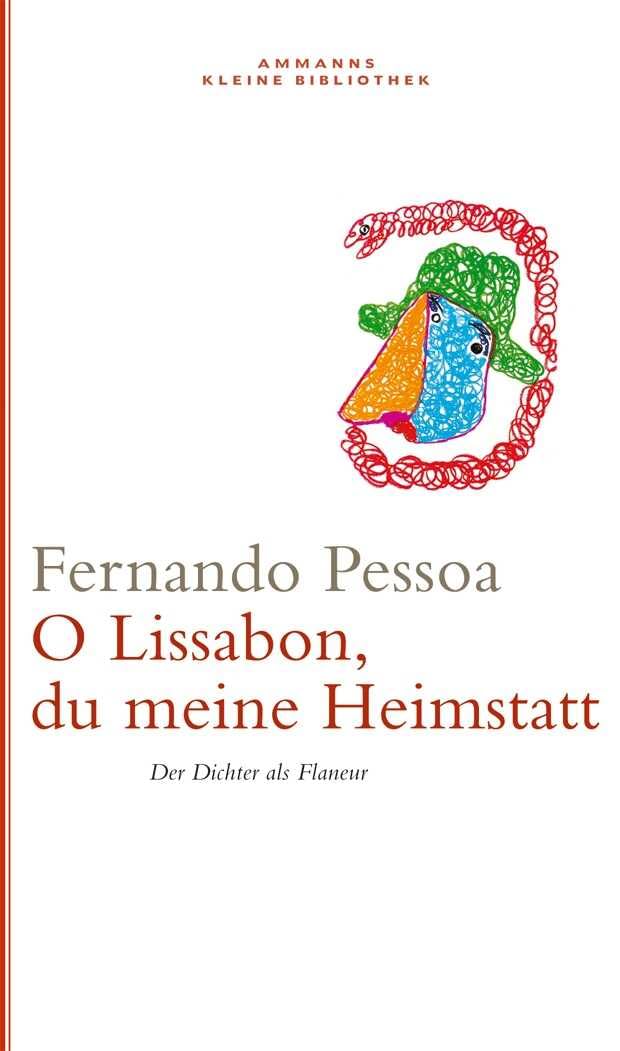 Oh Lissabon, du meine Heimstatt: Der Dichter als Flaneur Contemporary literature