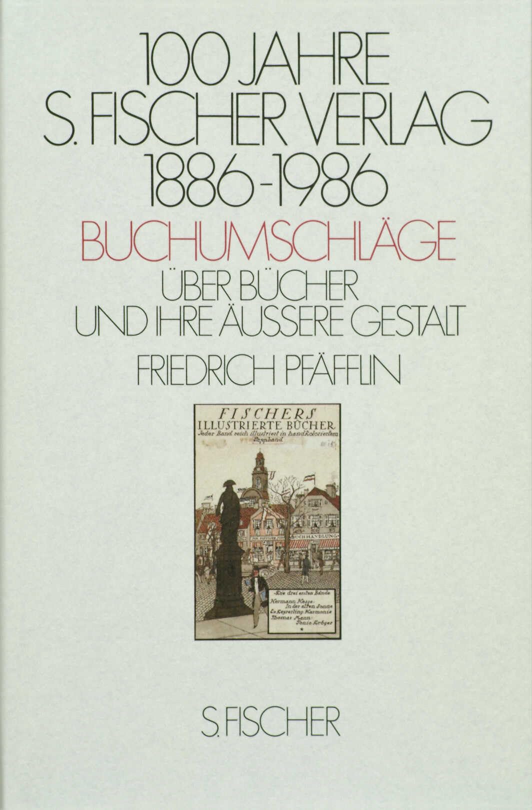 100 Jahre S. Fischer Verlag 1886-1986 Buchumschläge: Über Bücher und ihre äußere Gestalt Law