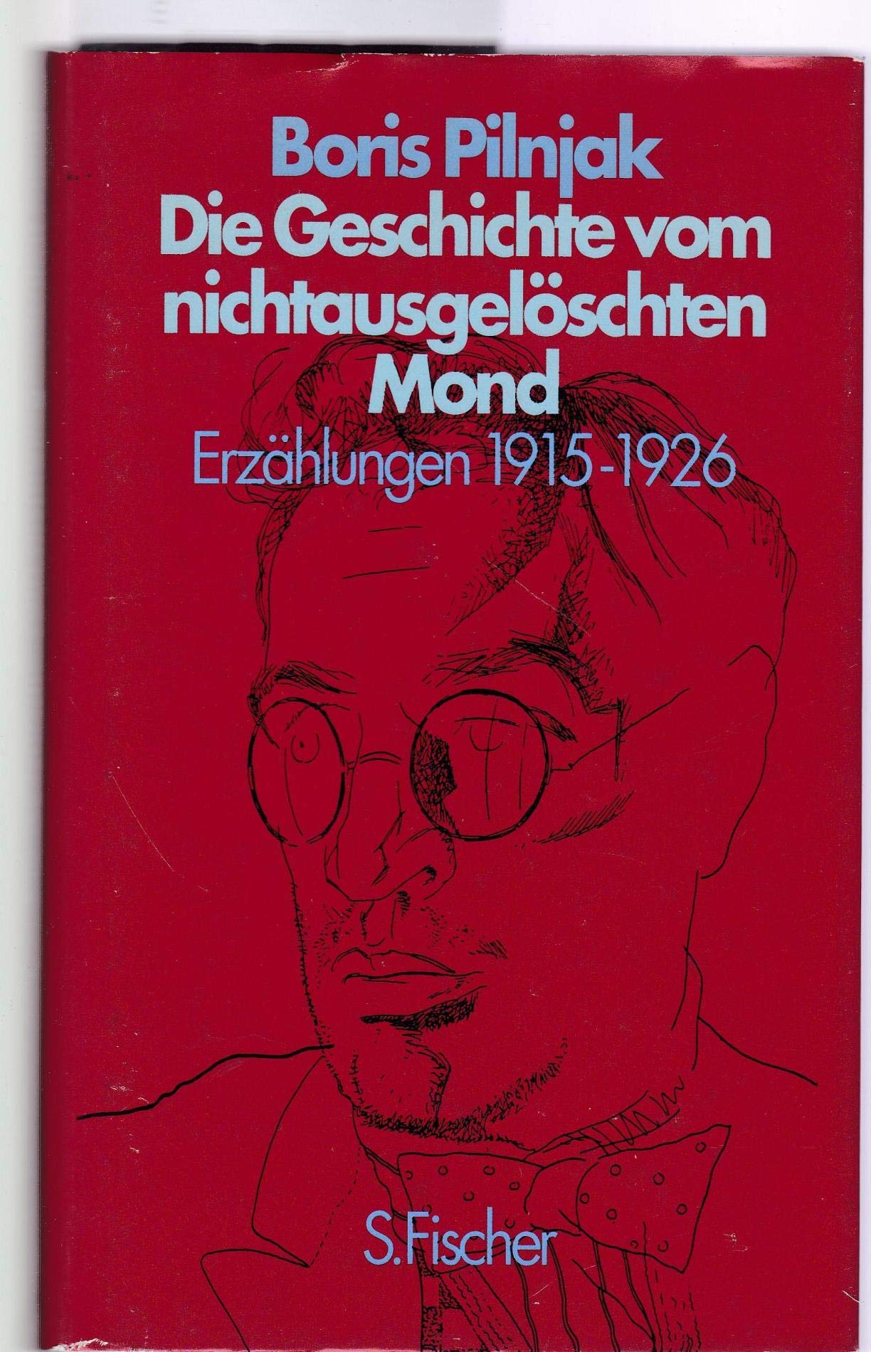 Die Geschichte vom nichtausgelöschten Mond. Erzählungen 1915 - 1926 Books