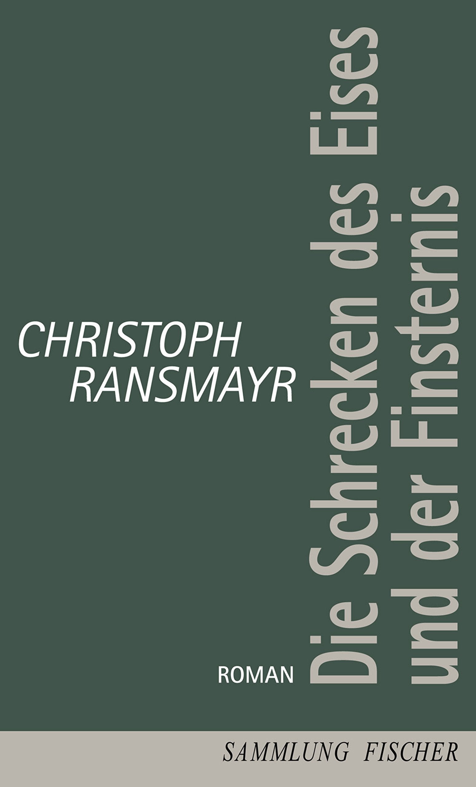 Die Schrecken des Eises und der Finsternis: Roman: Roman. Nachw. v. Andreas Breitenstein. Contemporary literature