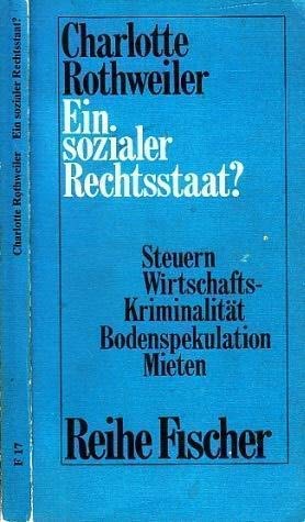 Ein sozialer Rechtstaat? Steuern, Wirtschaftskriminalität, Bodenspekulation, Mieten Politics & History