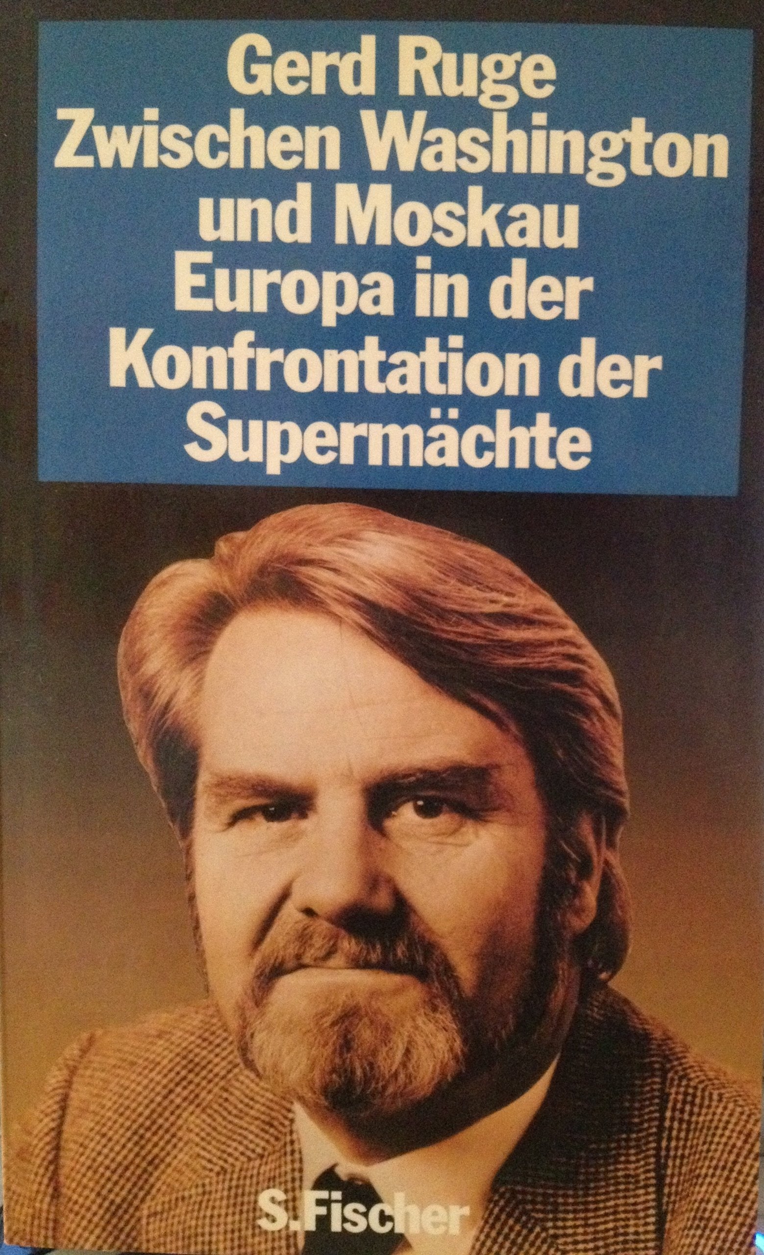 Zwischen Washington und Moskau. Europa in der Konfrontation der Supermächte Politics & History