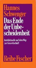 Das Ende der Unbescheidenheit. Intellektuelle auf dem Weg zur Gewerkschaft Books