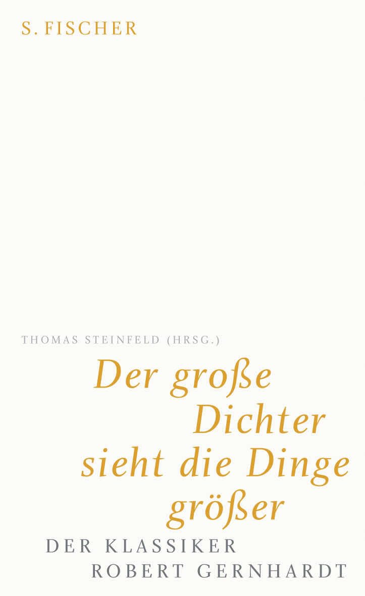 Der große Dichter sieht die Dinge größer: Der Klassiker Robert Gernhardt Poetry