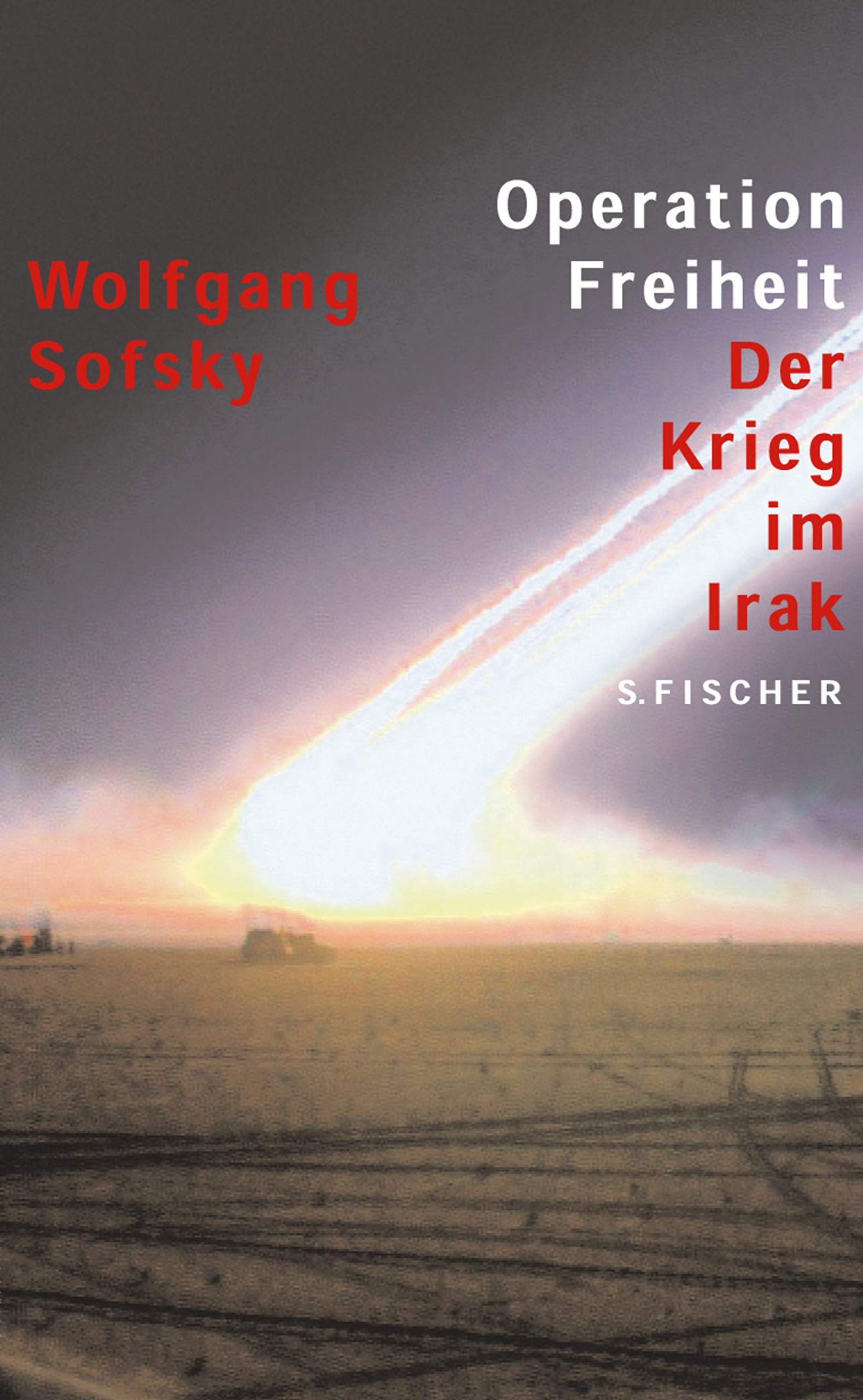 Operation Freiheit. Der Krieg im Irak. Politics & History