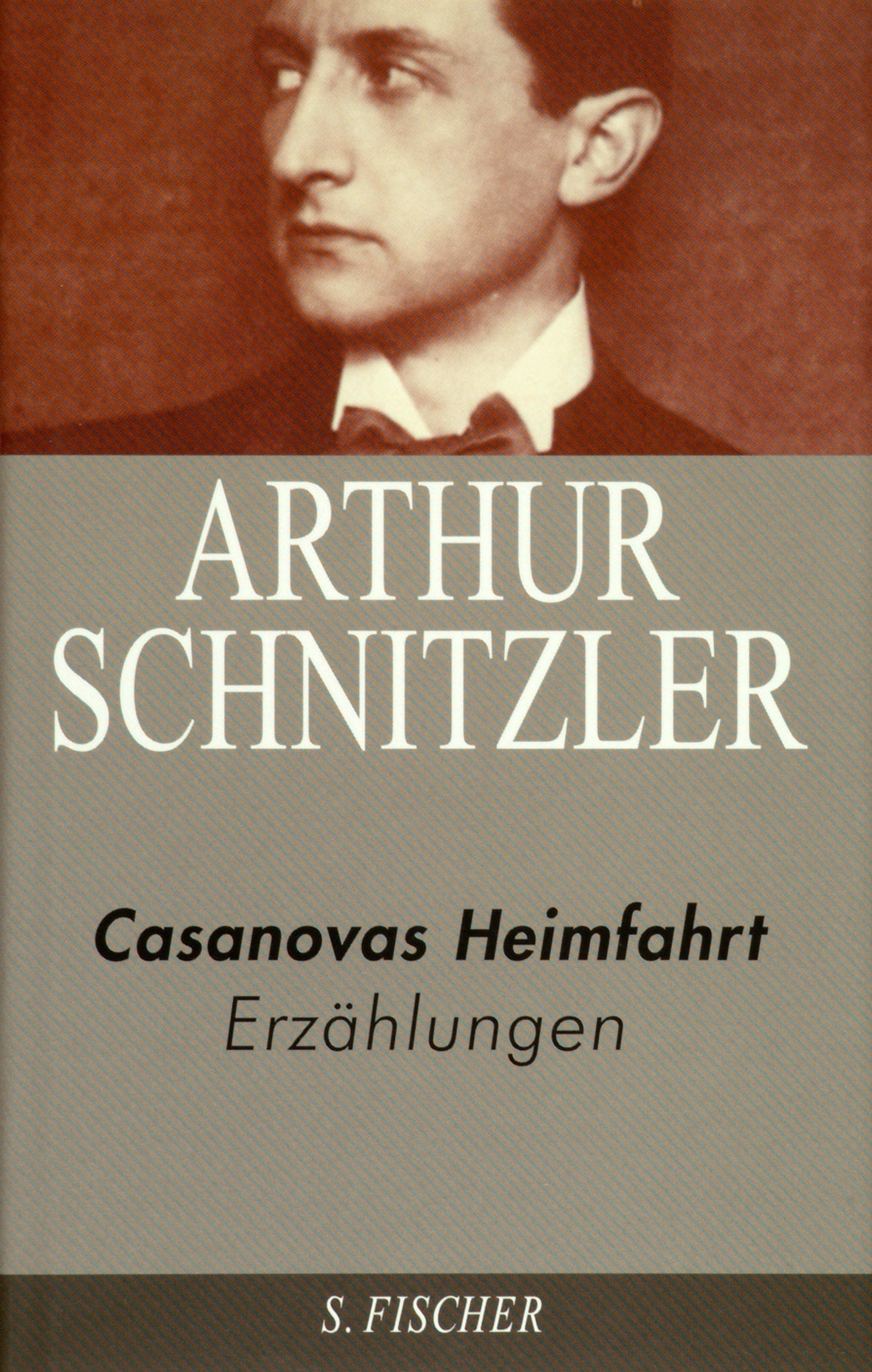 Arthur Schnitzler. Ausgewählte Werke in acht Bänden: Casanovas Heimfahrt: Erzählungen 1909-1917: Erzählungen 1909-1917. Nachw. v. Michael Scheffel Contemporary literature