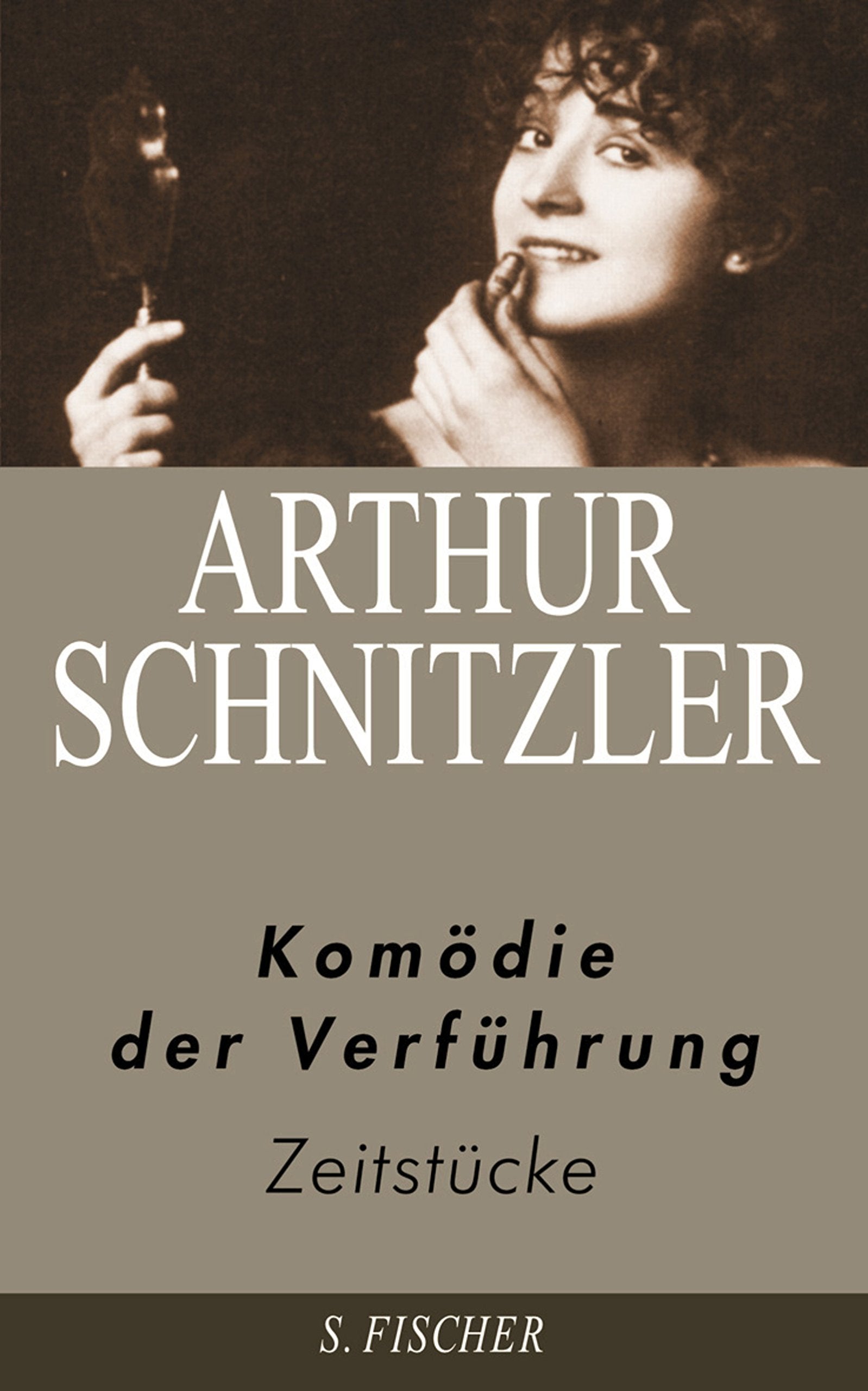 Arthur Schnitzler. Ausgewählte Werke in acht Bänden: Komödie der Verführung: Zeitstücke 1909-1924: Zeitstücke eines Frauenlebens. 1909-1924. Mit e. Nachw. v. Hermann Korte Classics