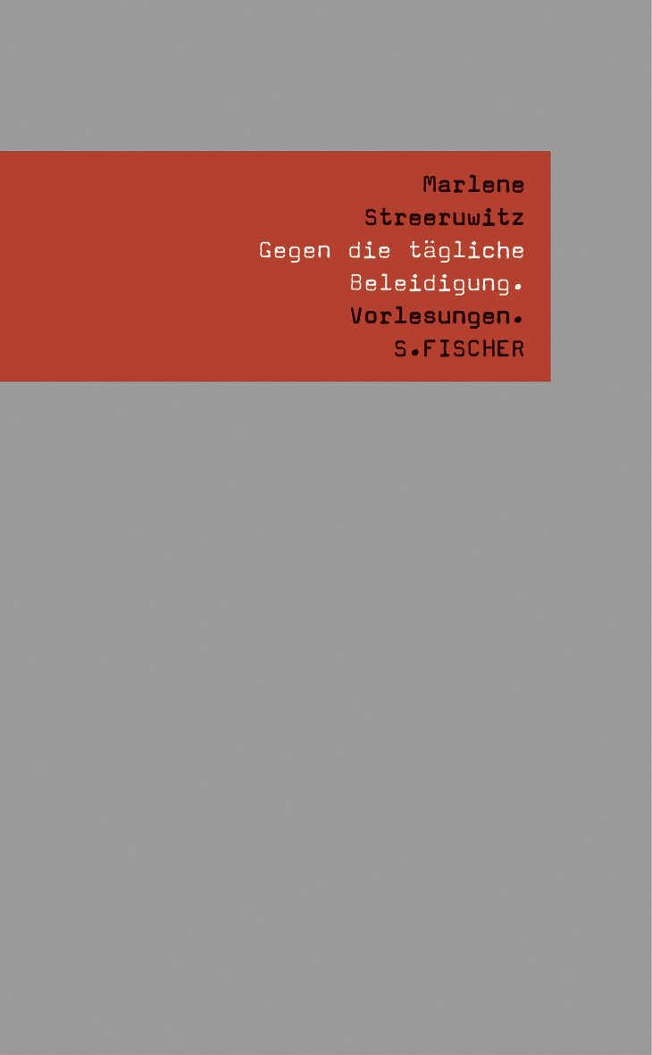 Gegen die tägliche Beleidigung.: Vorlesungen. Essays & Short Stories