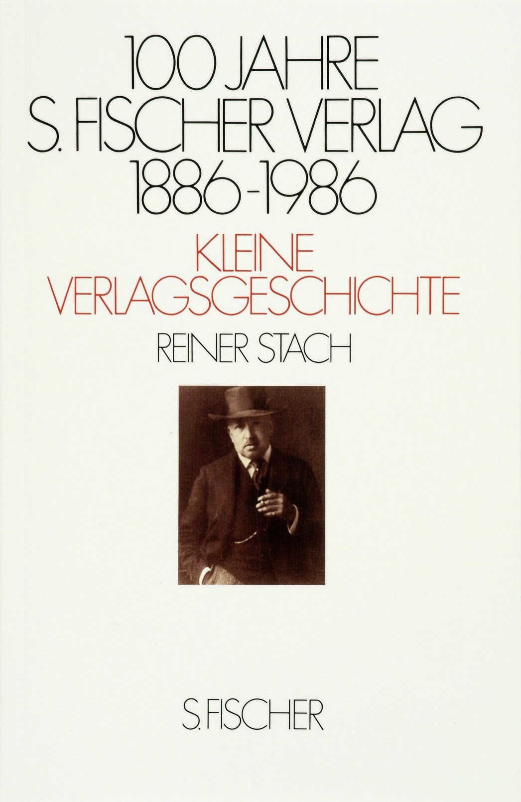 100 Jahre S. Fischer Verlag 1886-1986 Kleine Verlagsgeschichte Media & Communication