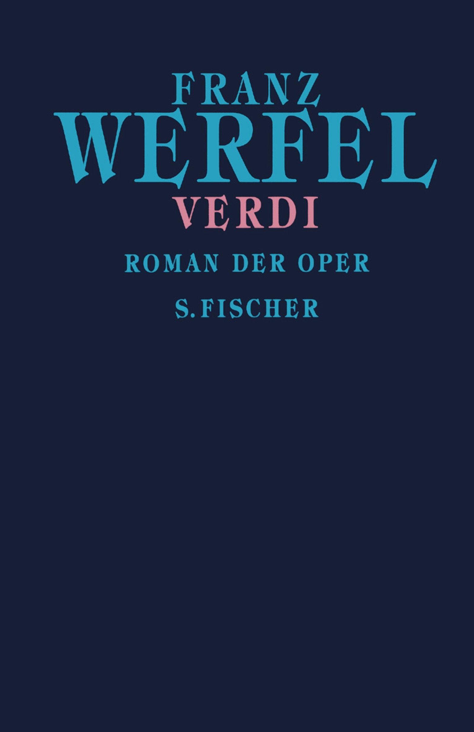 Franz Werfel. Gesammelte Werke in Einzelbänden - Gebundene Ausgabe / Verdi: Roman der Oper Classics