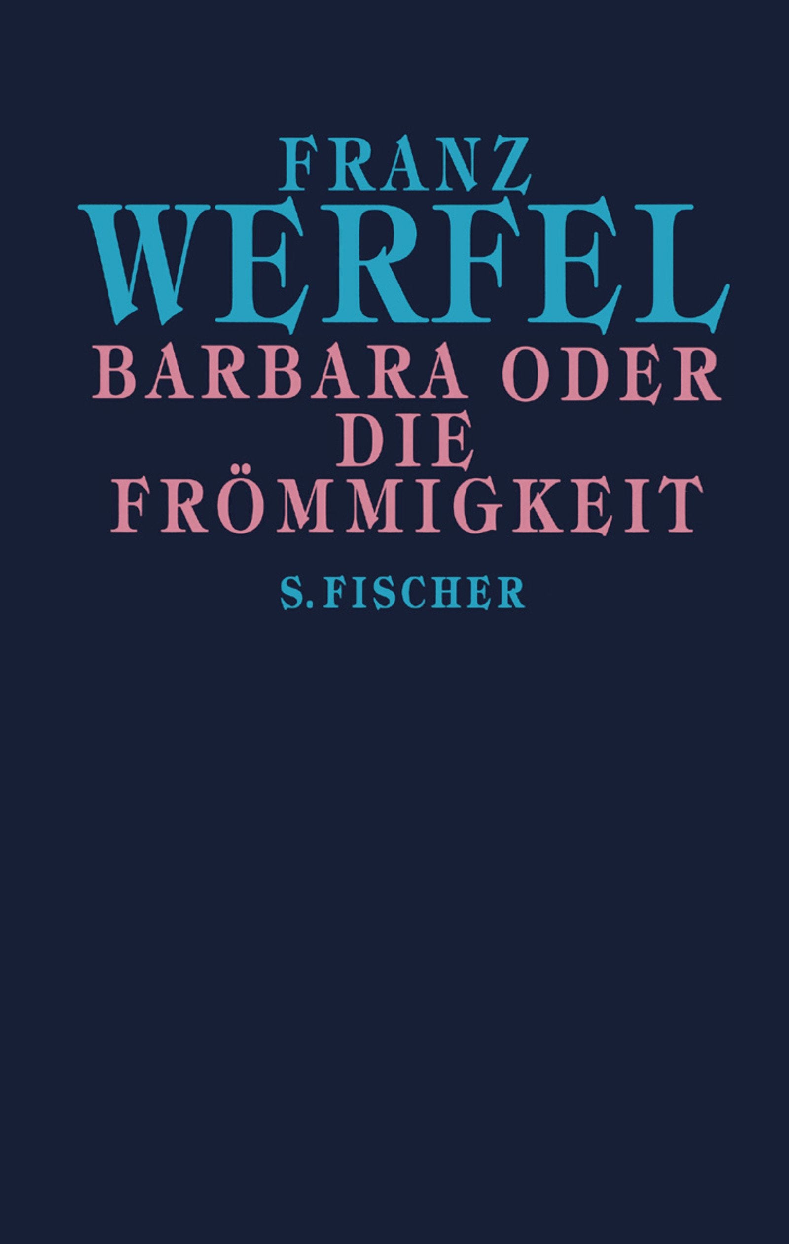Franz Werfel. Gesammelte Werke in Einzelbänden - Gebundene Ausgabe: Barbara oder Die Frömmigkeit Classics