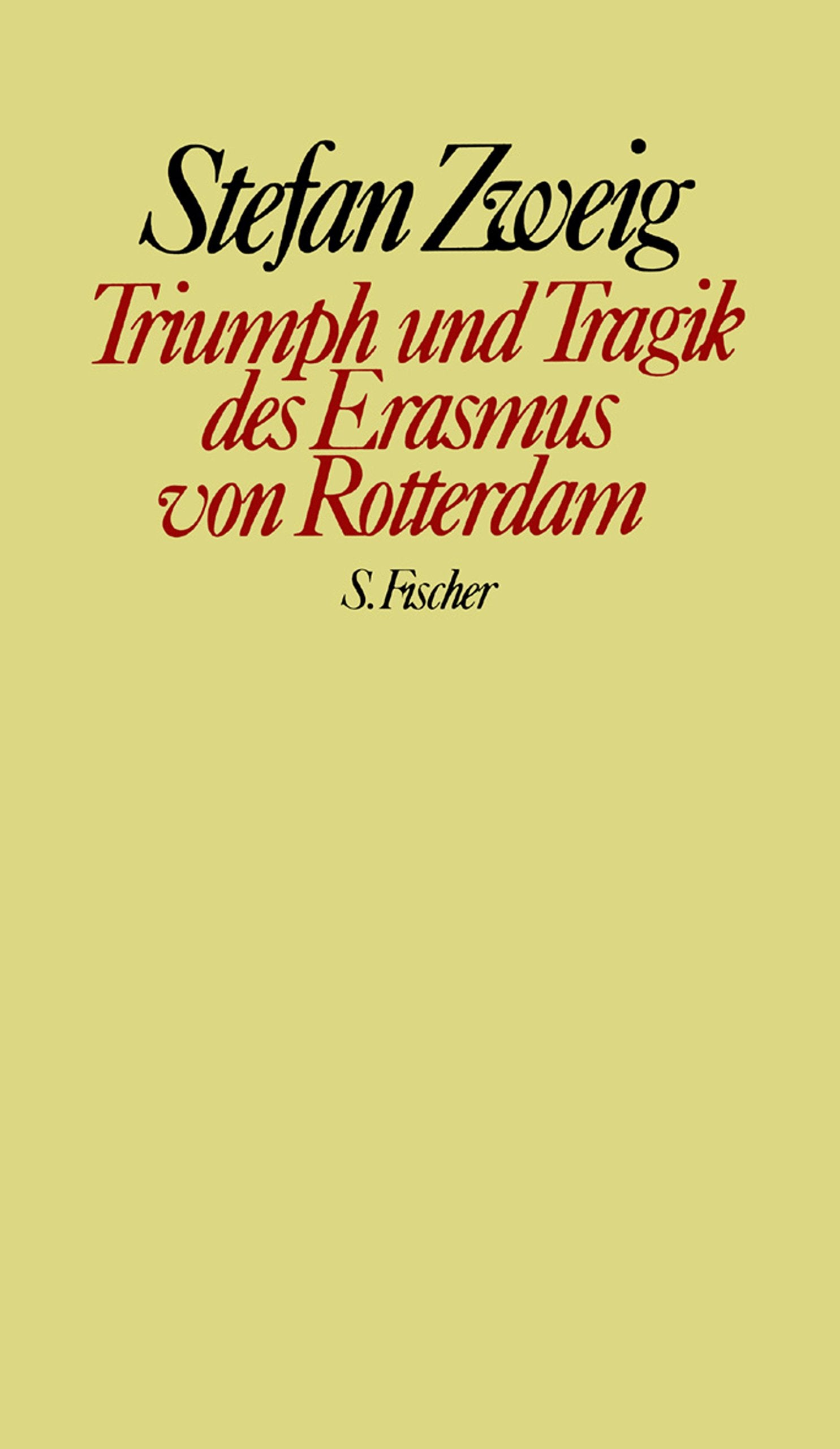 Stefan Zweig. Gesammelte Werke in Einzelbänden: Triumph und Tragik des Erasmus von Rotterdam Classics