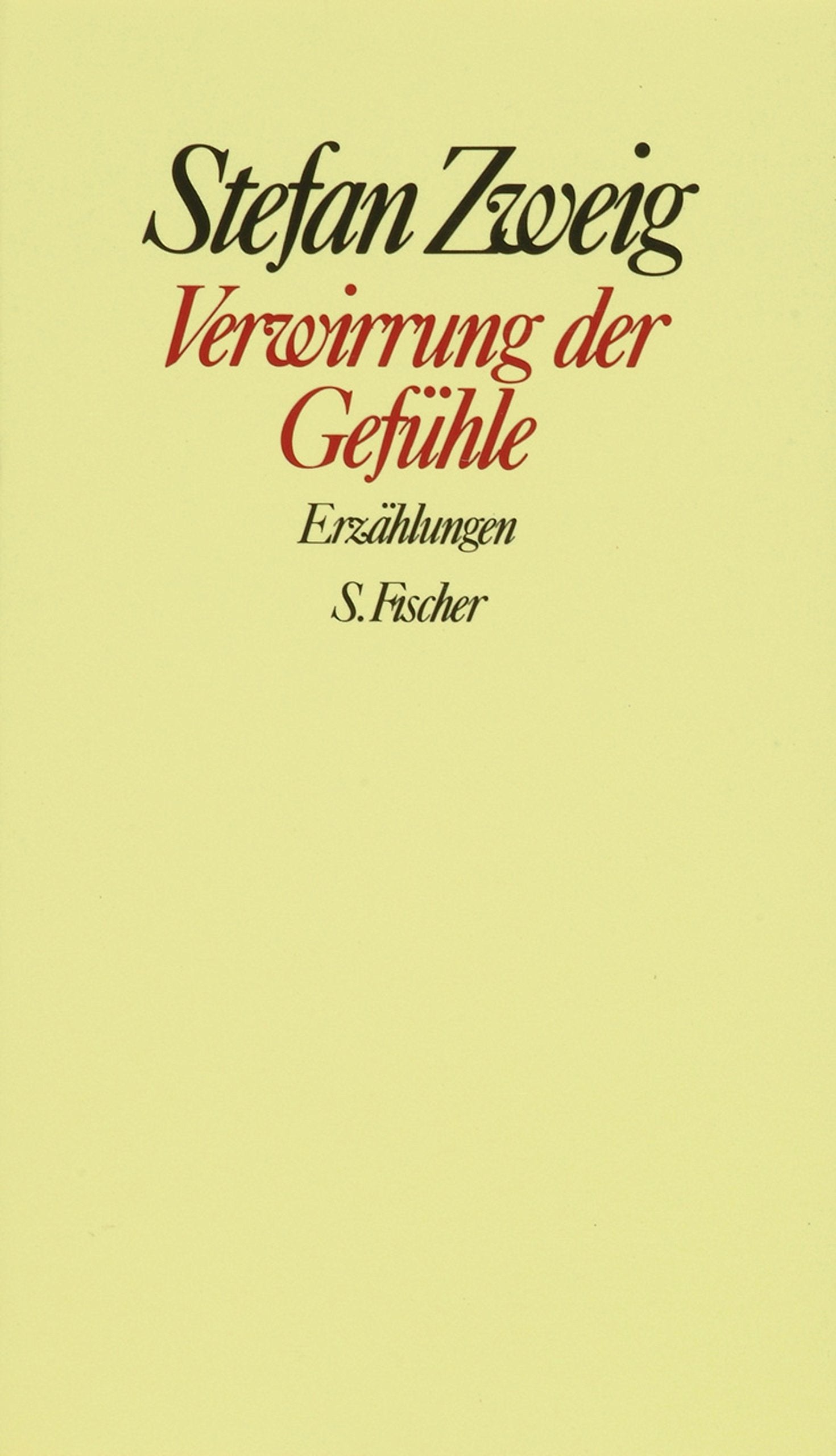 Stefan Zweig. Gesammelte Werke in Einzelbänden: Verwirrung der Gefühle: Erzählungen Classics