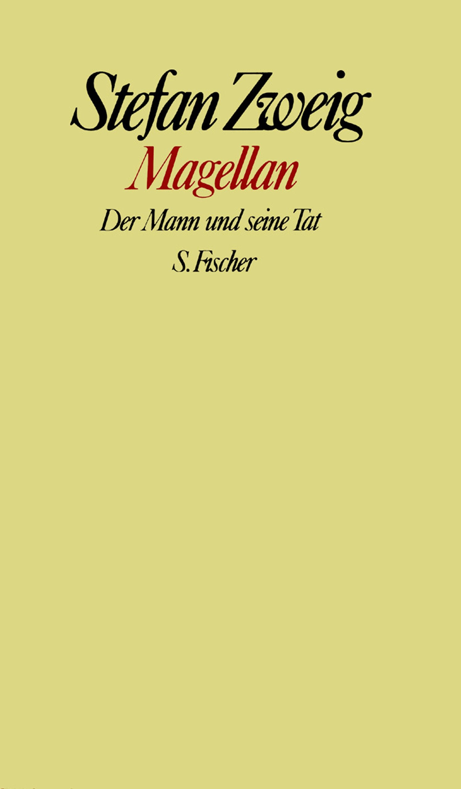 Stefan Zweig. Gesammelte Werke in Einzelbänden: Magellan: Der Mann und seine Tat Classics