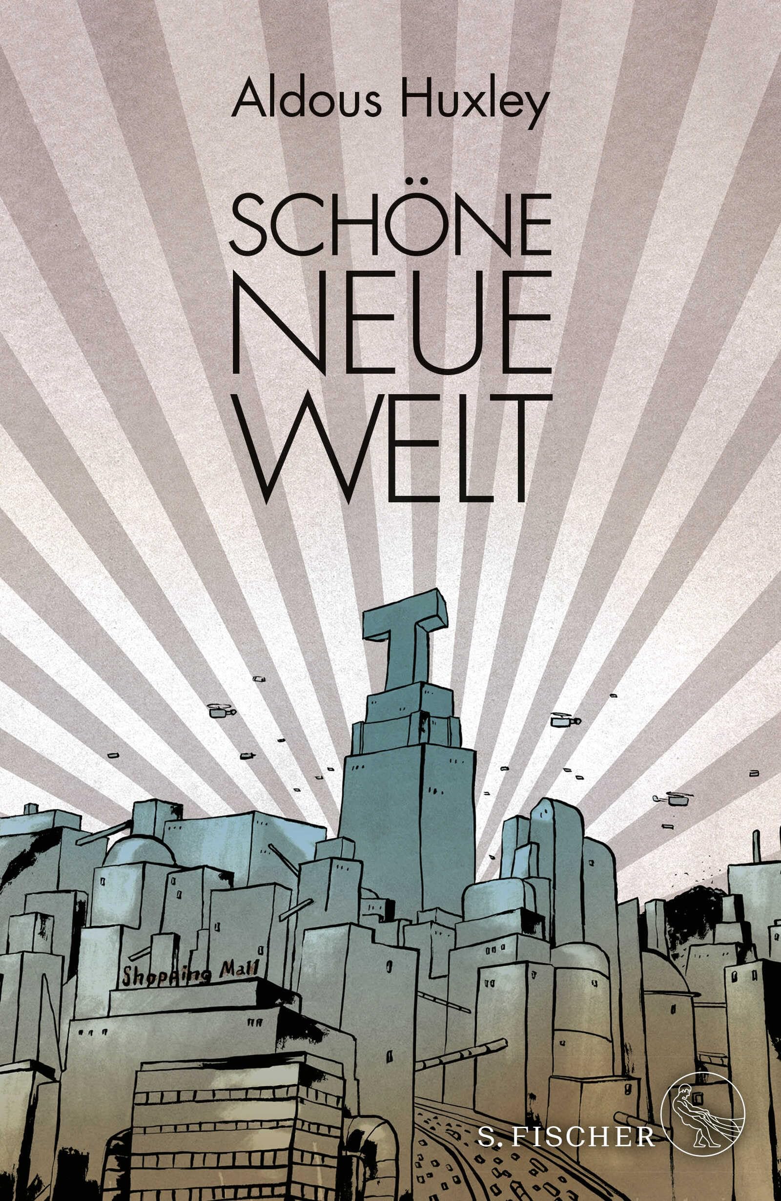Schöne Neue Welt: Ein Roman der Zukunft | Illustrierte Ausgabe Classics