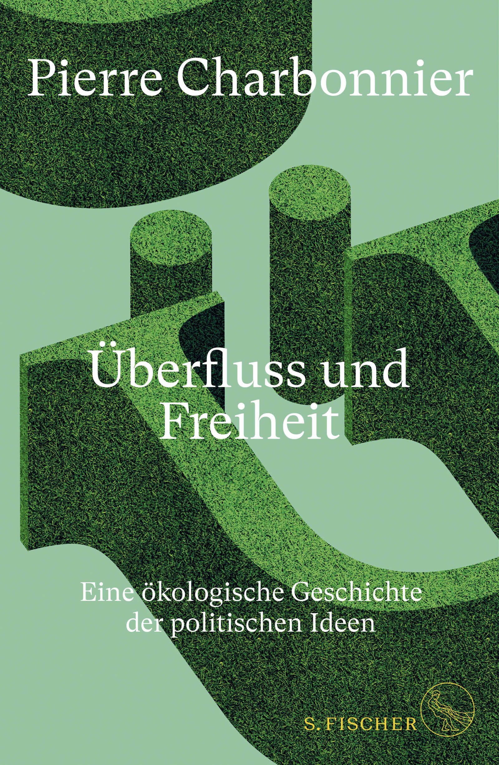 Überfluss und Freiheit: Eine ökologische Geschichte der politischen Ideen Philosophy