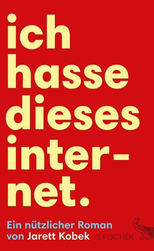 Ich hasse dieses Internet. Ein nützlicher Roman Contemporary literature