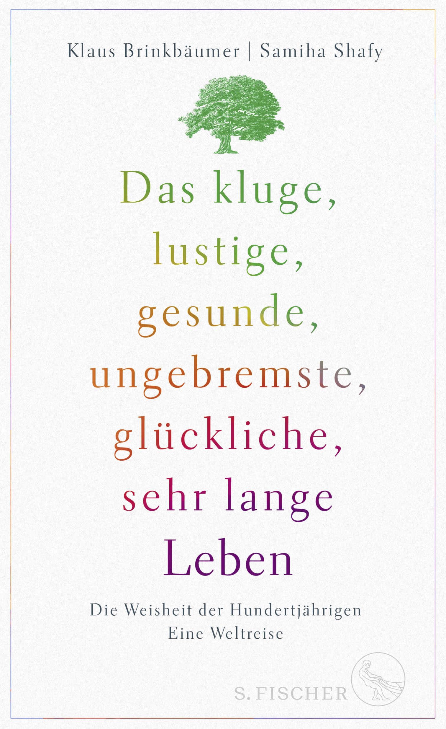 Das kluge, lustige, gesunde, ungebremste, glückliche, sehr lange Leben Social Sciences