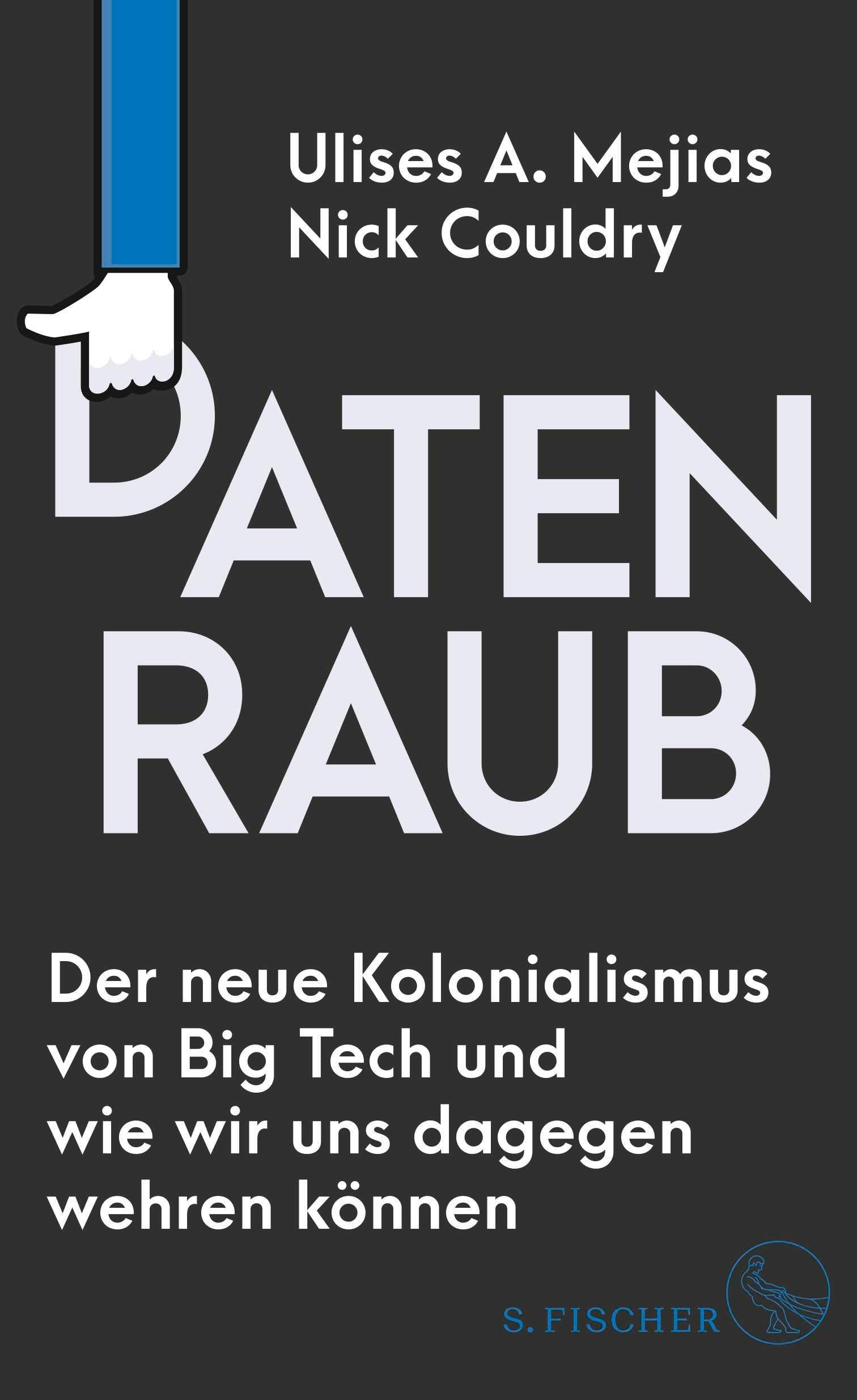 Datenraub – Der neue Kolonialismus von Big Tech und wie wir uns dagegen wehren können Computer Science