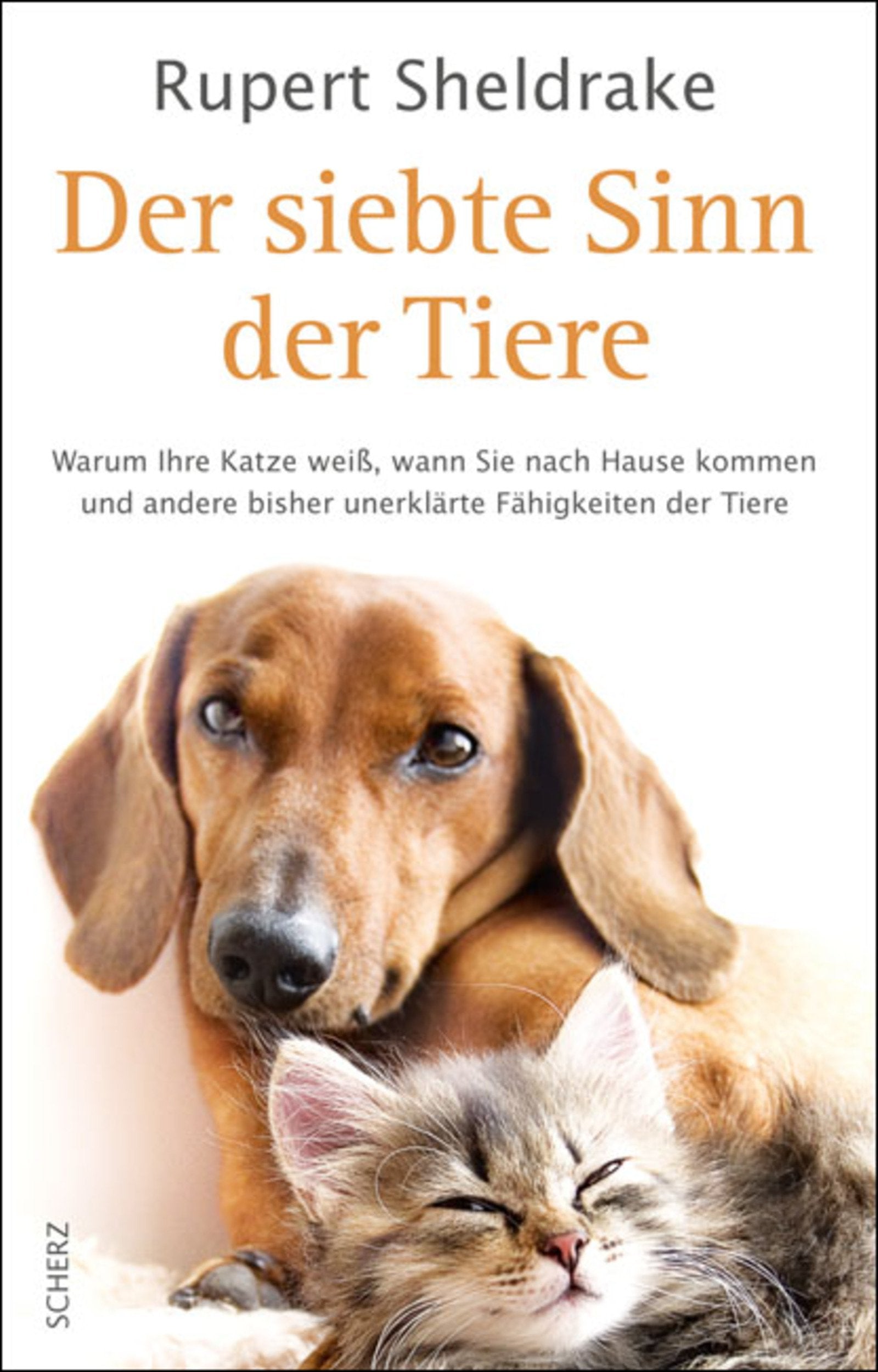 Der siebte Sinn der Tiere: Warum Ihre Katze weiß, wann Sie nach Hause kommen, und andere bisher unerklärte Fähigkeiten der Tiere Books