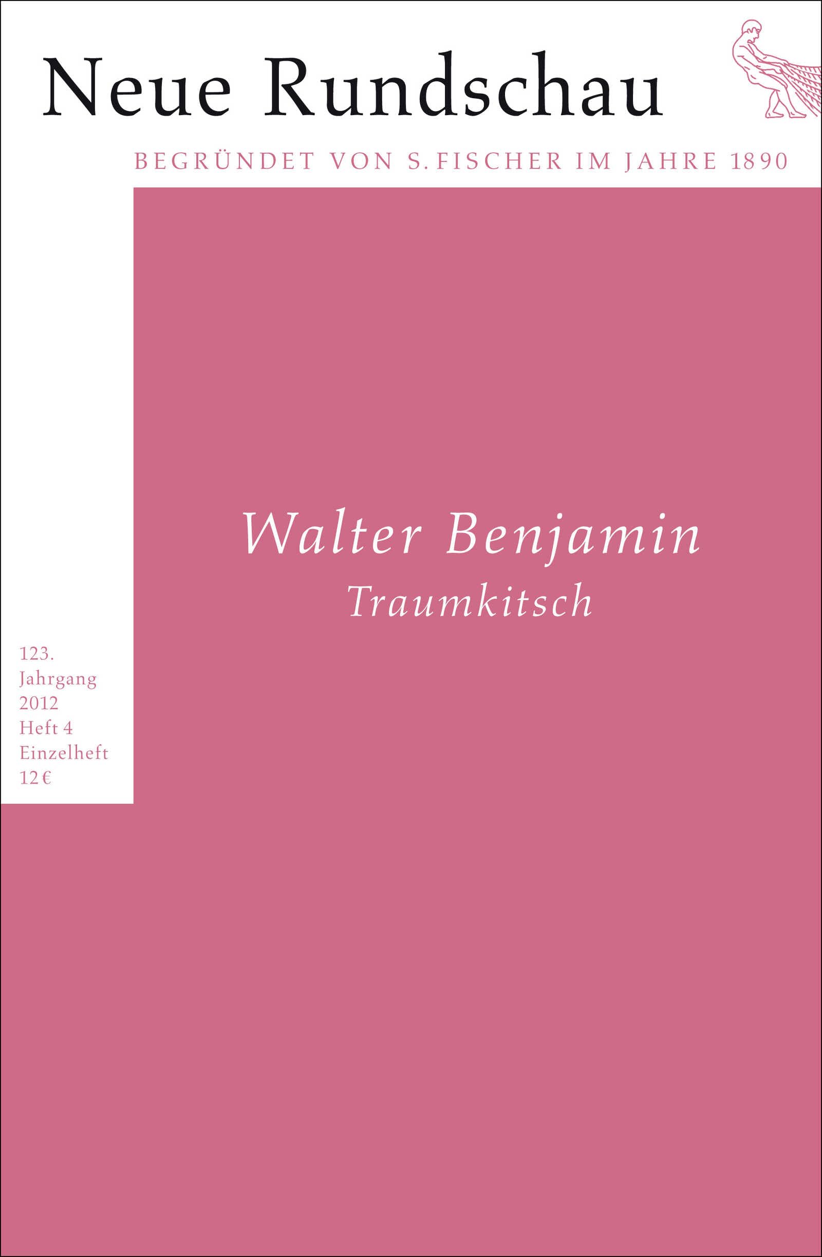 Neue Rundschau 2012/4: Walter Benjamin: Traumkitsch Essays & Short Stories