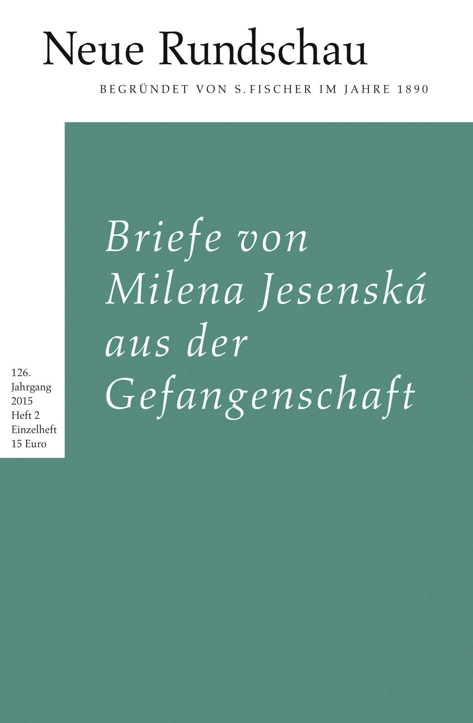 Neue Rundschau 2015/2: Briefe von Milena Jesenská aus dem Gefängnis Essays & Short Stories