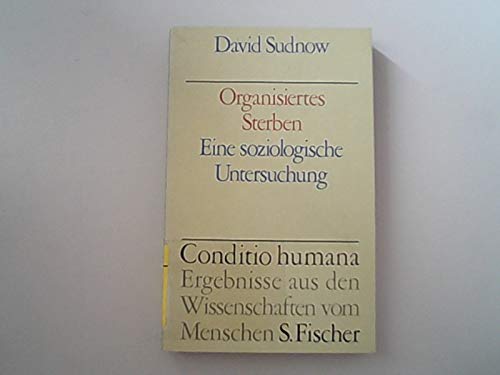 Organisiertes Sterben. Eine soziologische Untersuchung Professional & Reference Books