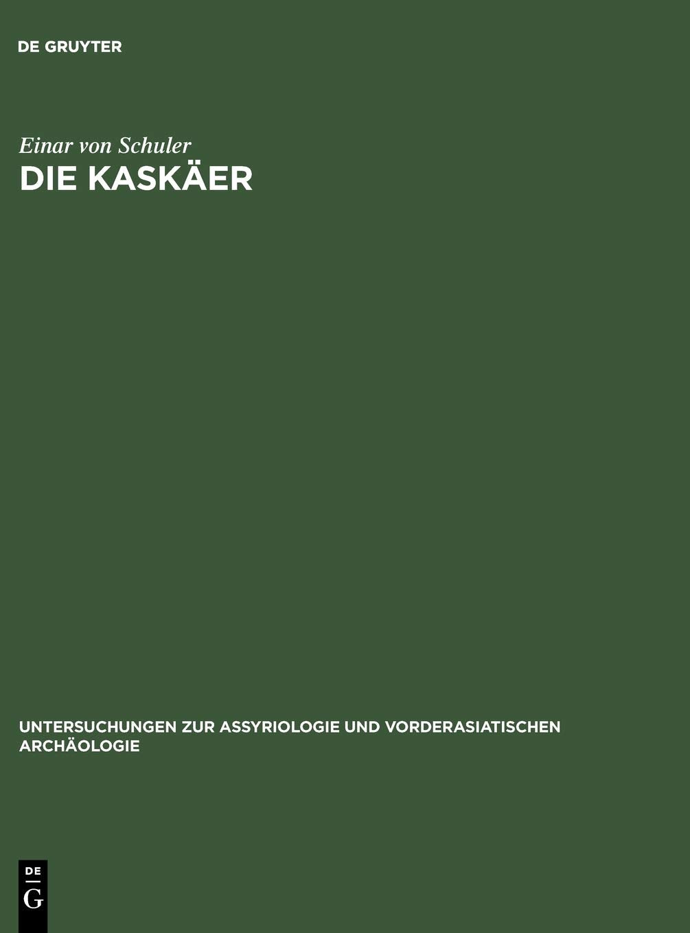 Die Kaškäer: Ein Beitrag Zur Ethnographie Des Alten Kleinasien book
