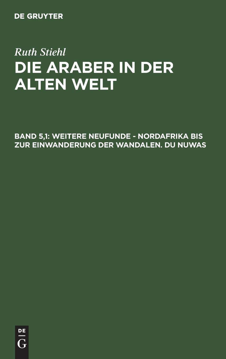 Weitere Neufunde – Nordafrika bis zur Einwanderung der Wandalen – Du Nuwas (Die Araber in der alten Welt) Philosophy