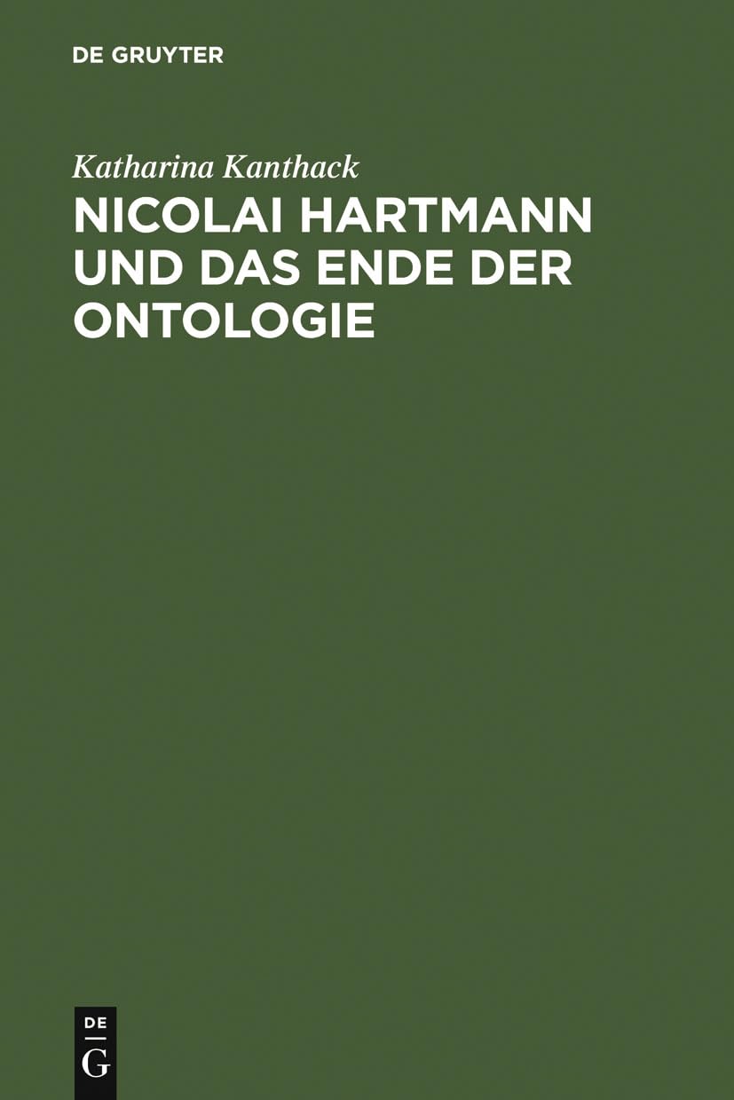 Nicolai Hartmann und das Ende der Ontologie Philosophy
