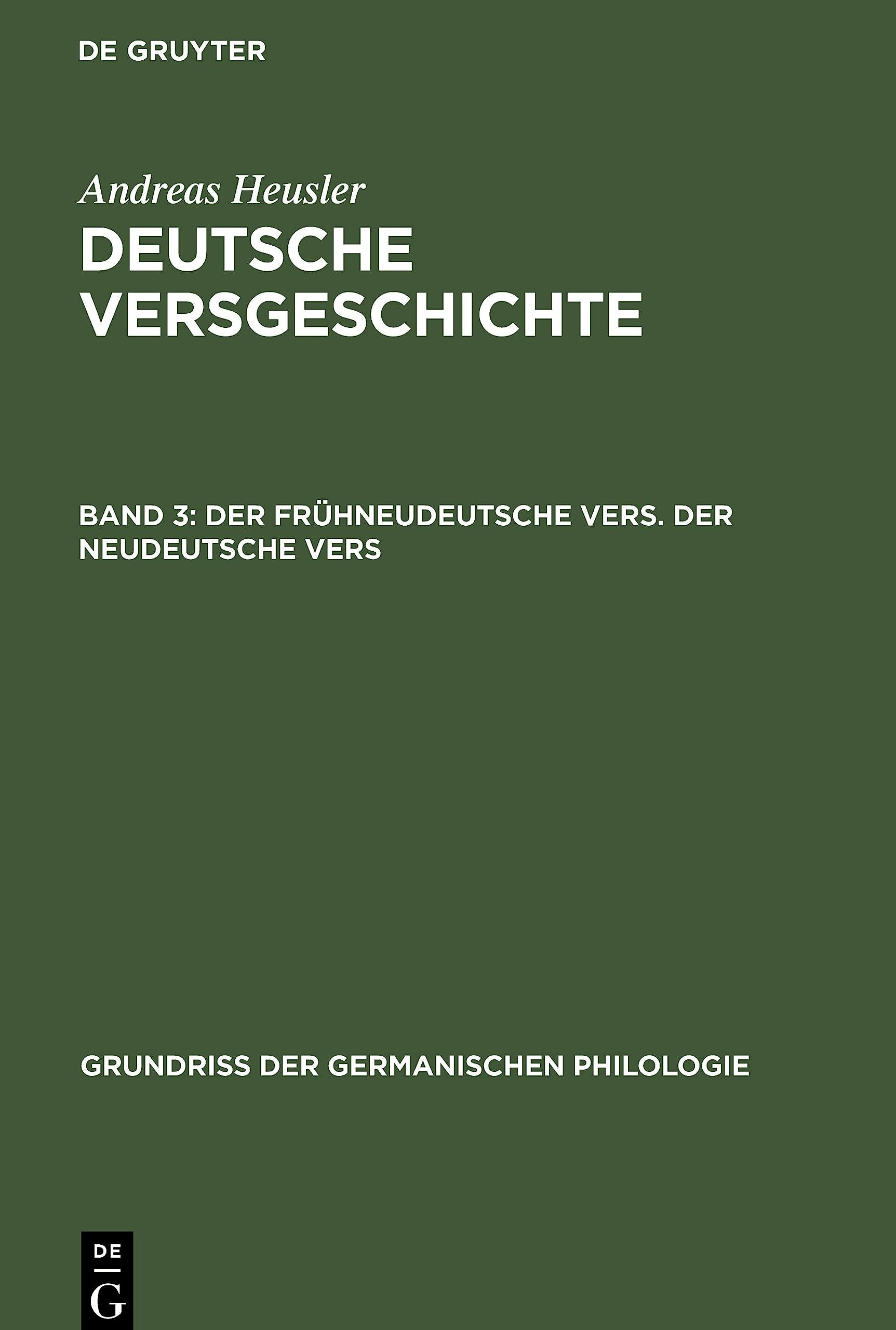 Der frühneudeutsche Vers. Der neudeutsche Vers (Grundriß der germanischen Philologie, 8, Band 8) Social Sciences