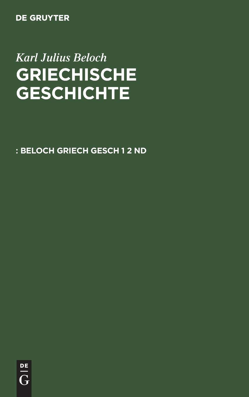 Die Zeit vor den Perserkriegen (Karl Julius Beloch: Griechische Geschichte) Politics & History