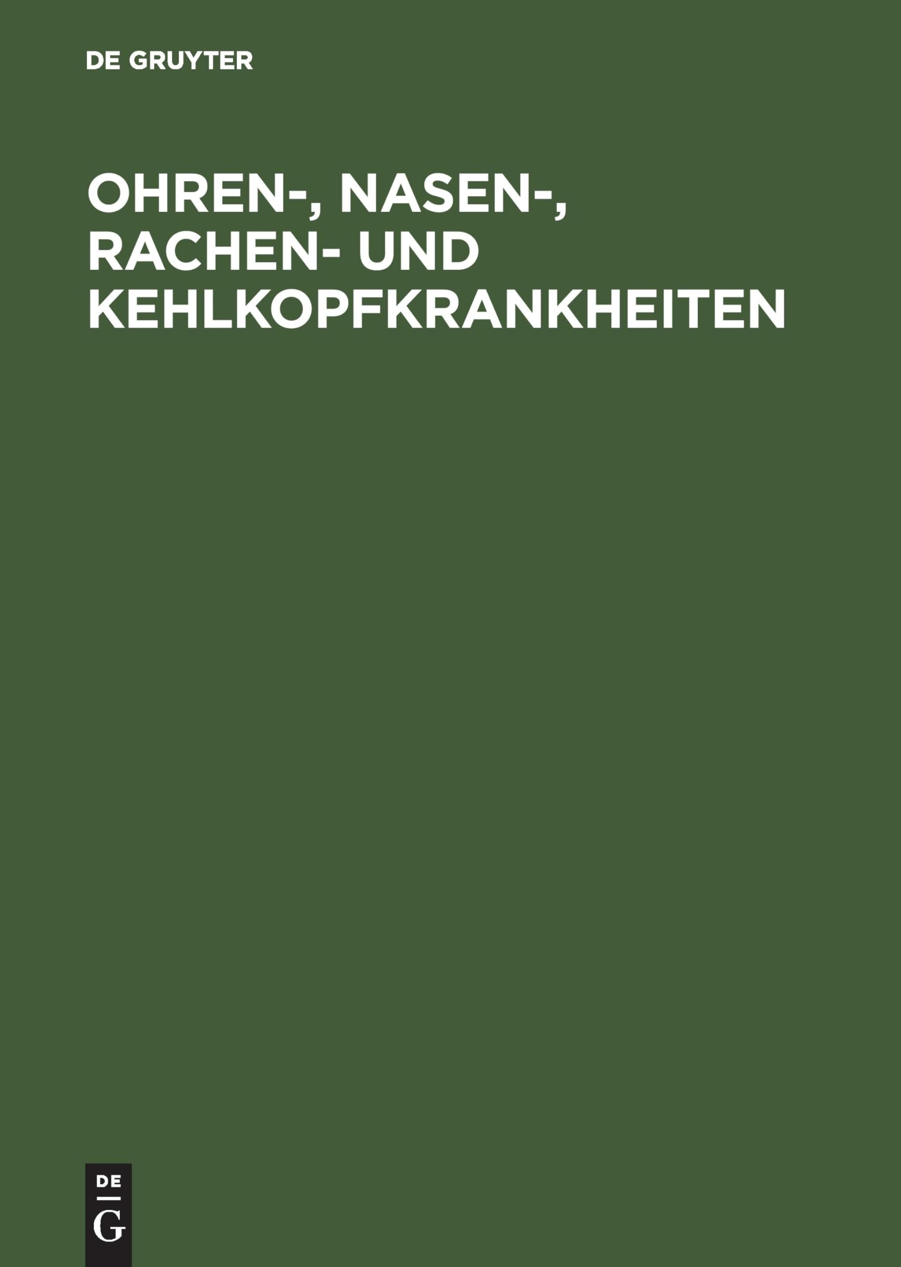 Ohren-, Nasen-, Rachen- und Kehlkopfkrankheiten Medicine