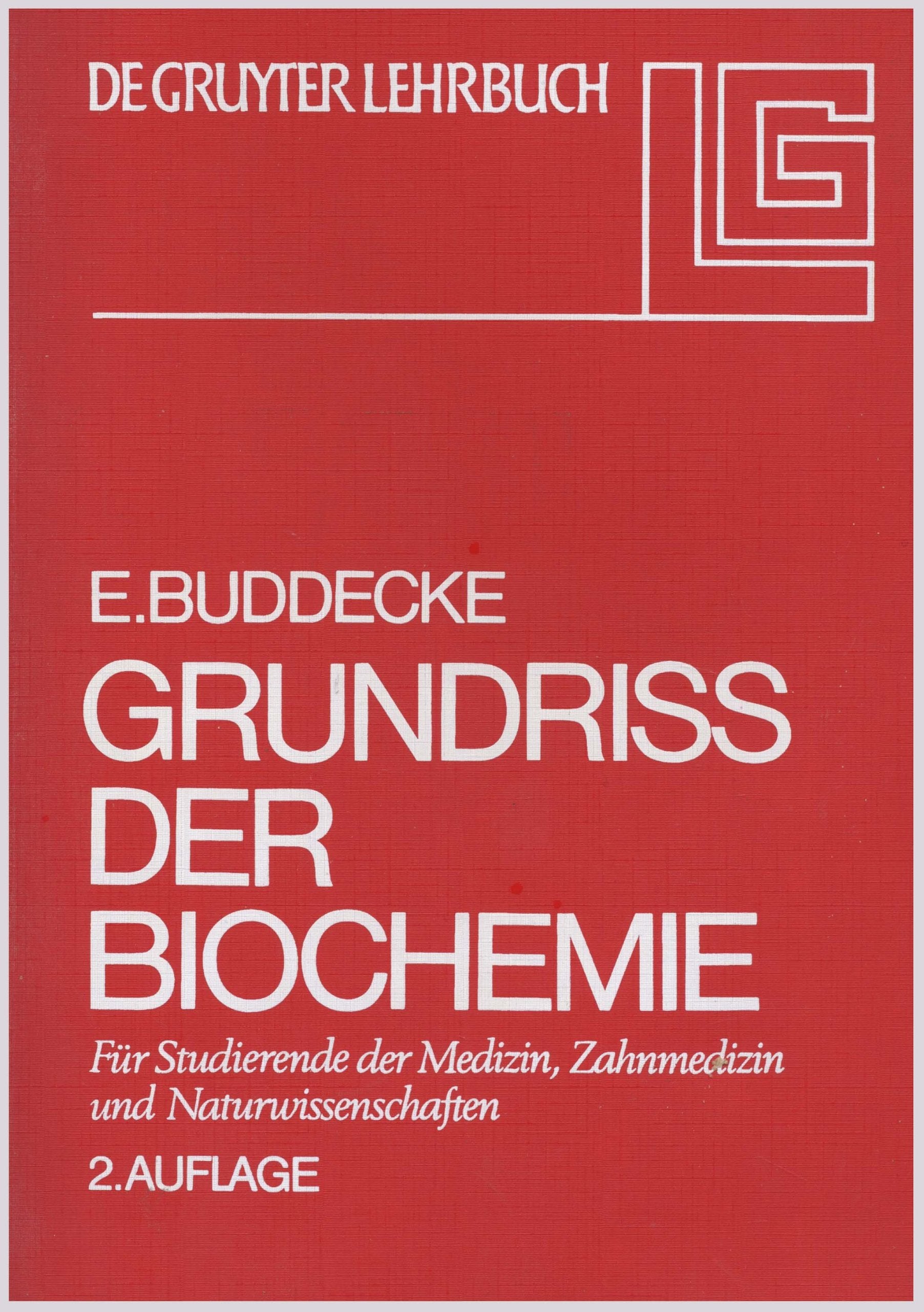 Grundriß der Biochemie: für Studierende der Medizin, Zahnmedizin und Naturwissenschaften ; mit mehr als 400 Formeln, Tabellen und Diagrammen (De Gruyter Lehrbuch) Medicine