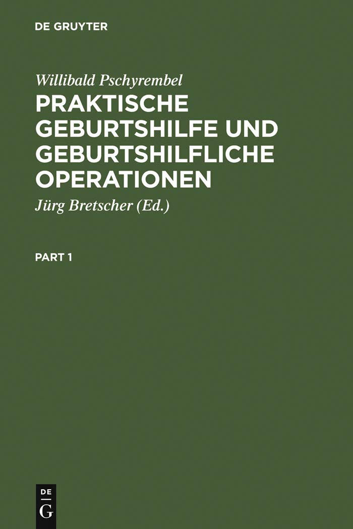 Praktische Geburtshilfe und geburtshilfliche Operationen Medicine