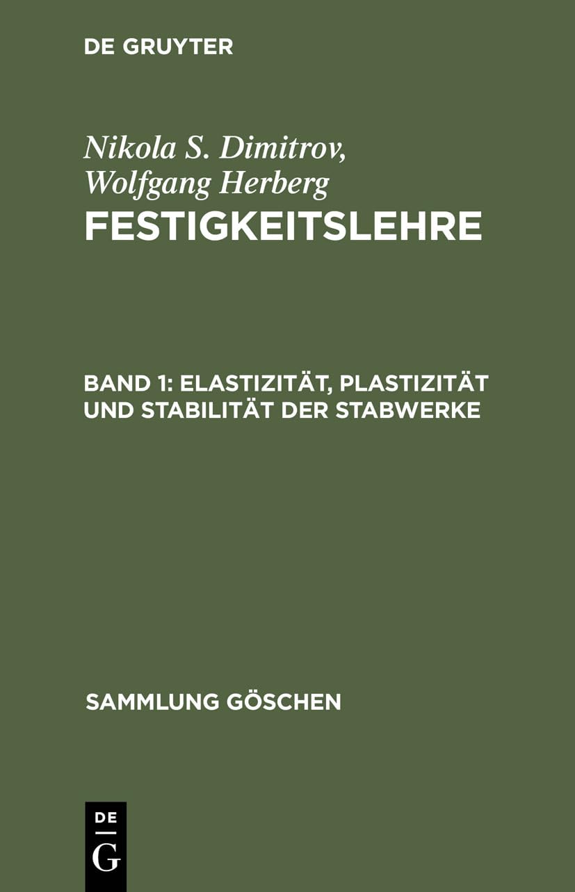 Elastizität, Plastizität und Stabilität der Stabwerke (Sammlung Göschen, 6144, Band 6144) Business & Technology