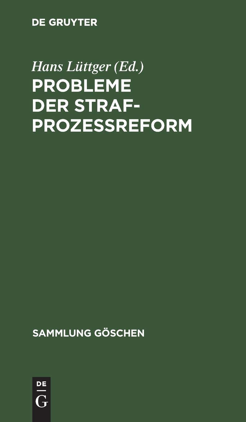 Probleme der Strafprozeßreform: Berliner Gastvorträge (Sammlung Göschen, Band 2800) Law