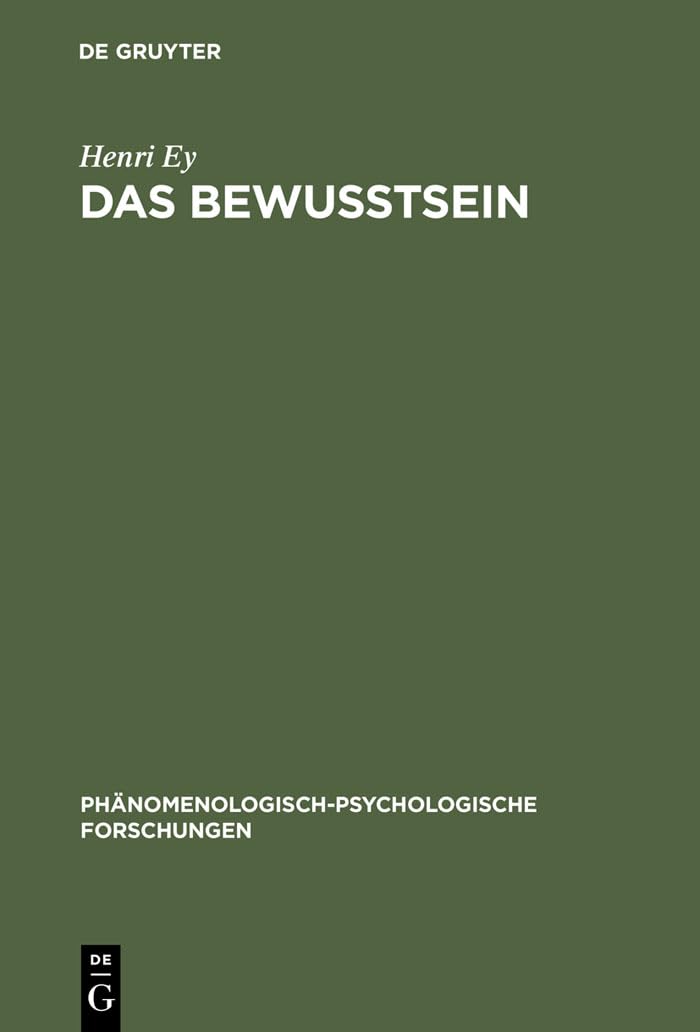 Das Bewusstsein (Phänomenologisch-psychologische Forschungen, 8, Band 8) Philosophy