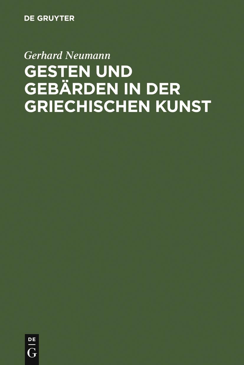 Gesten und Gebärden in der griechischen Kunst Social Sciences