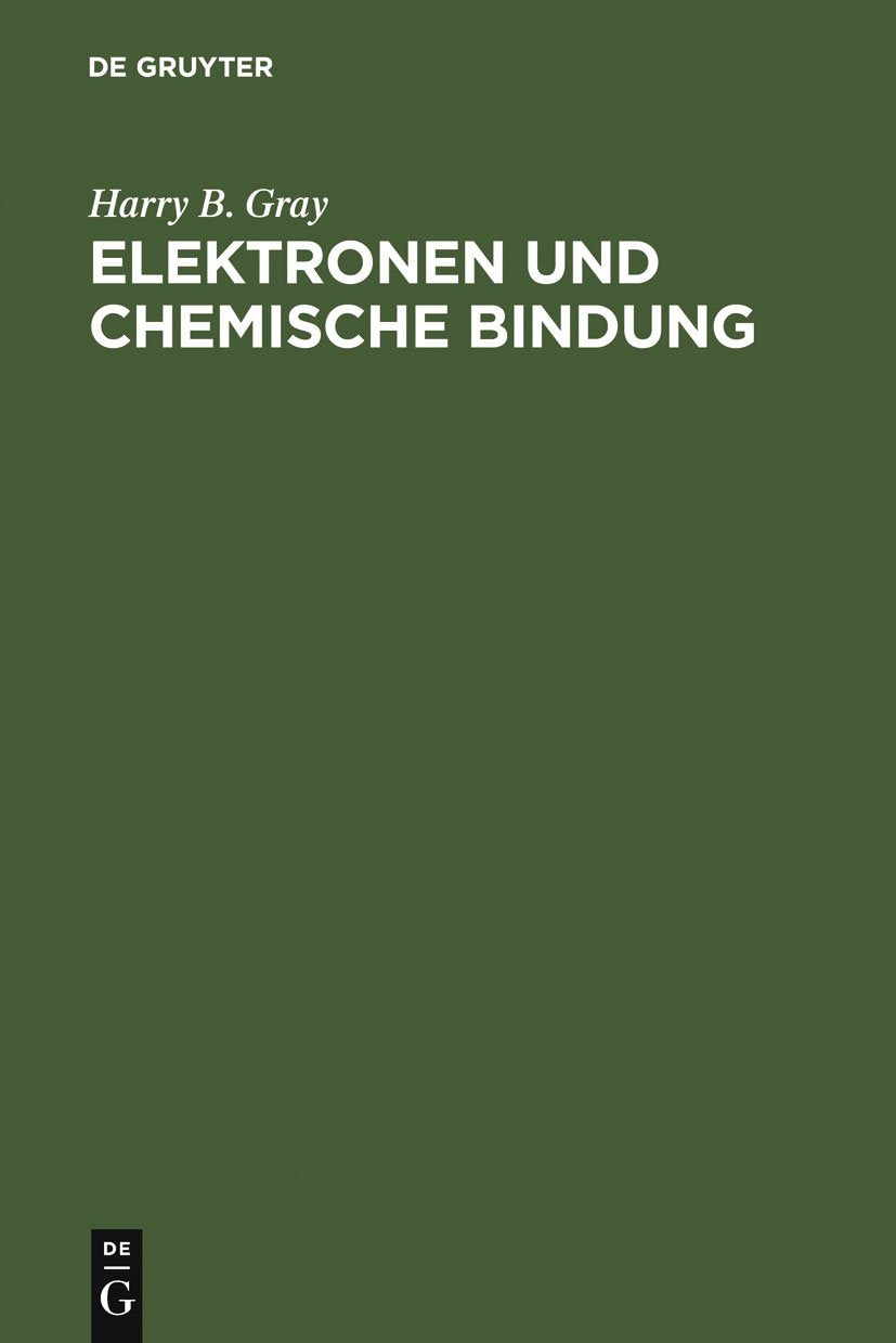 de Gruyter Lehrbuch: Elektronen und chemische Bindung Reference Books